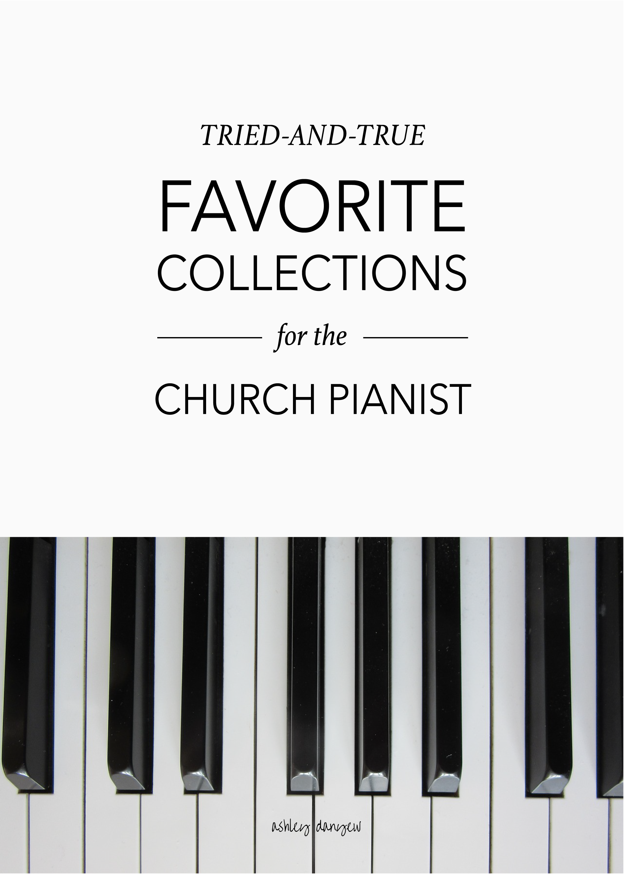 Tried-and-True-Favorite-Collections-for-the-Church-Pianist-01.png