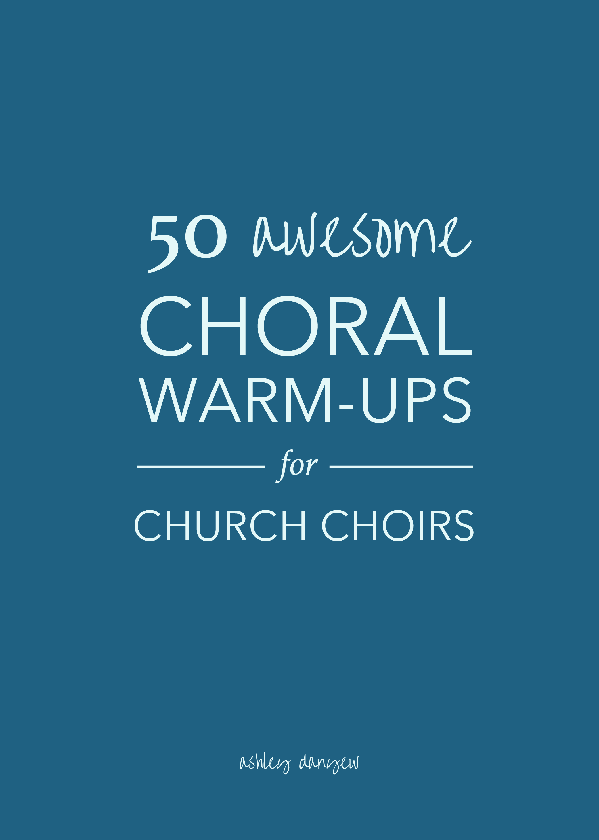 Copy of 50 Awesome Choral Warm-Ups for Church Choirs
