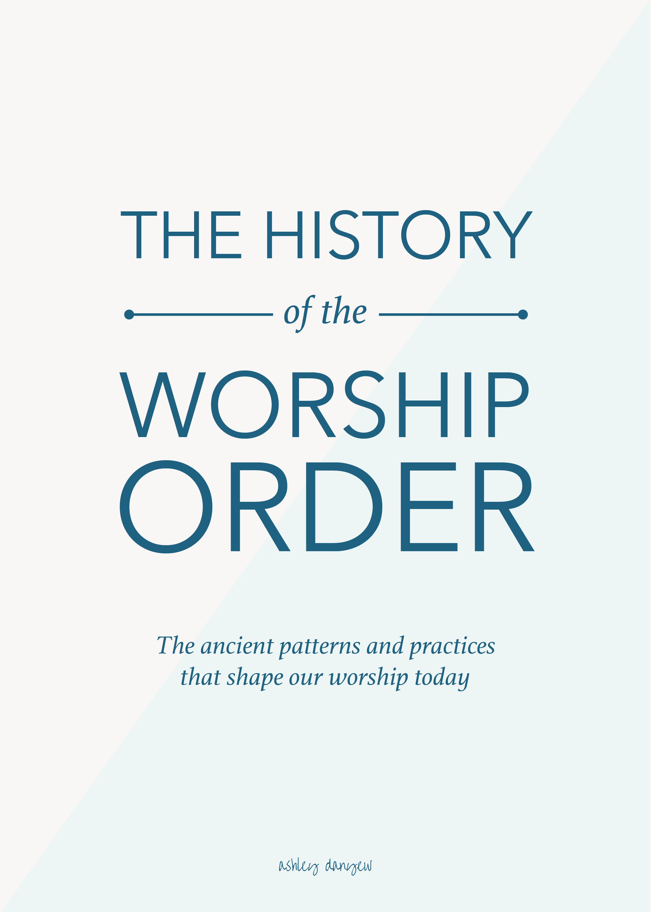 Copy of The History of the Worship Order