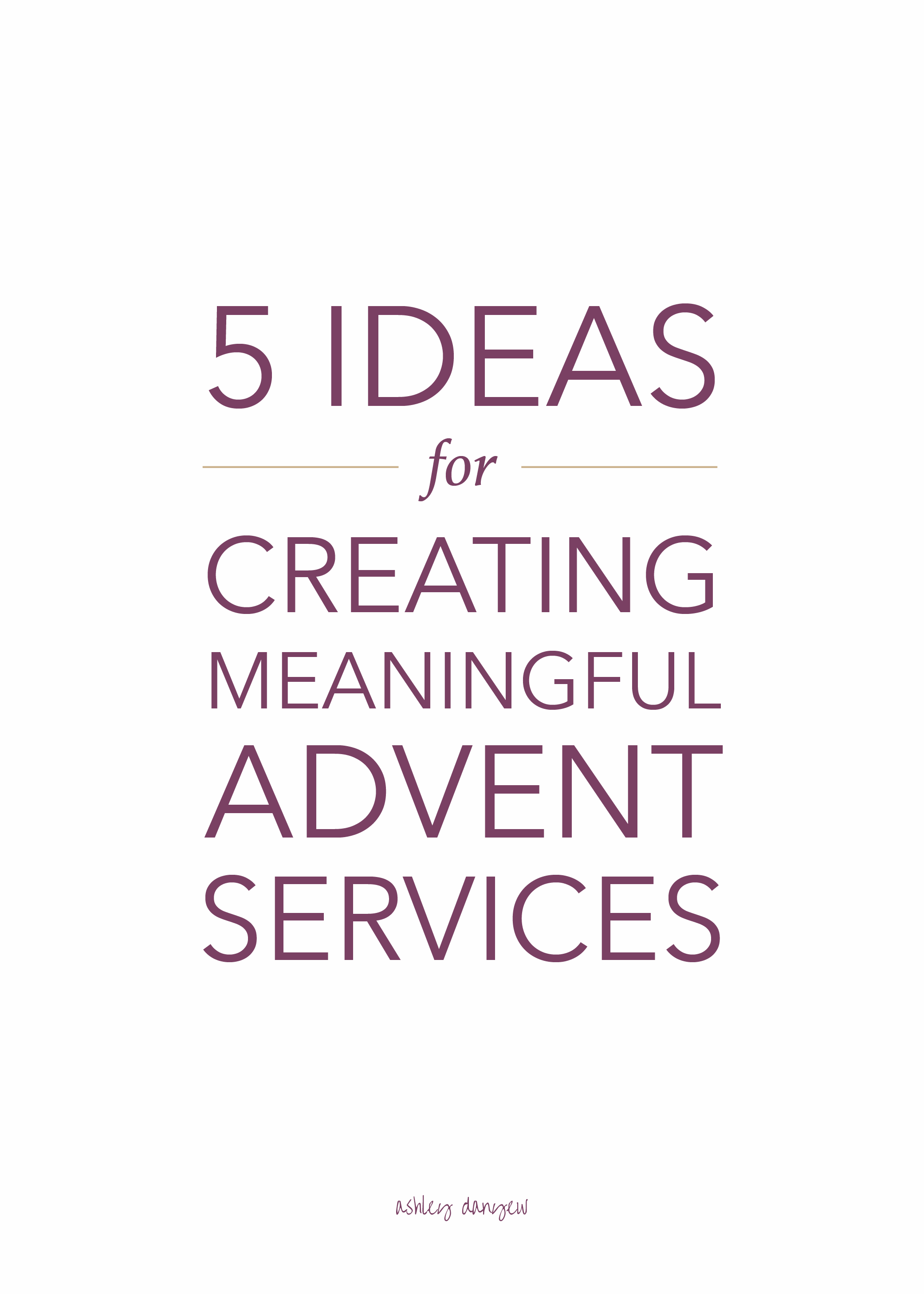 Copy of 5 Ideas for Creating Meaningful Advent Services