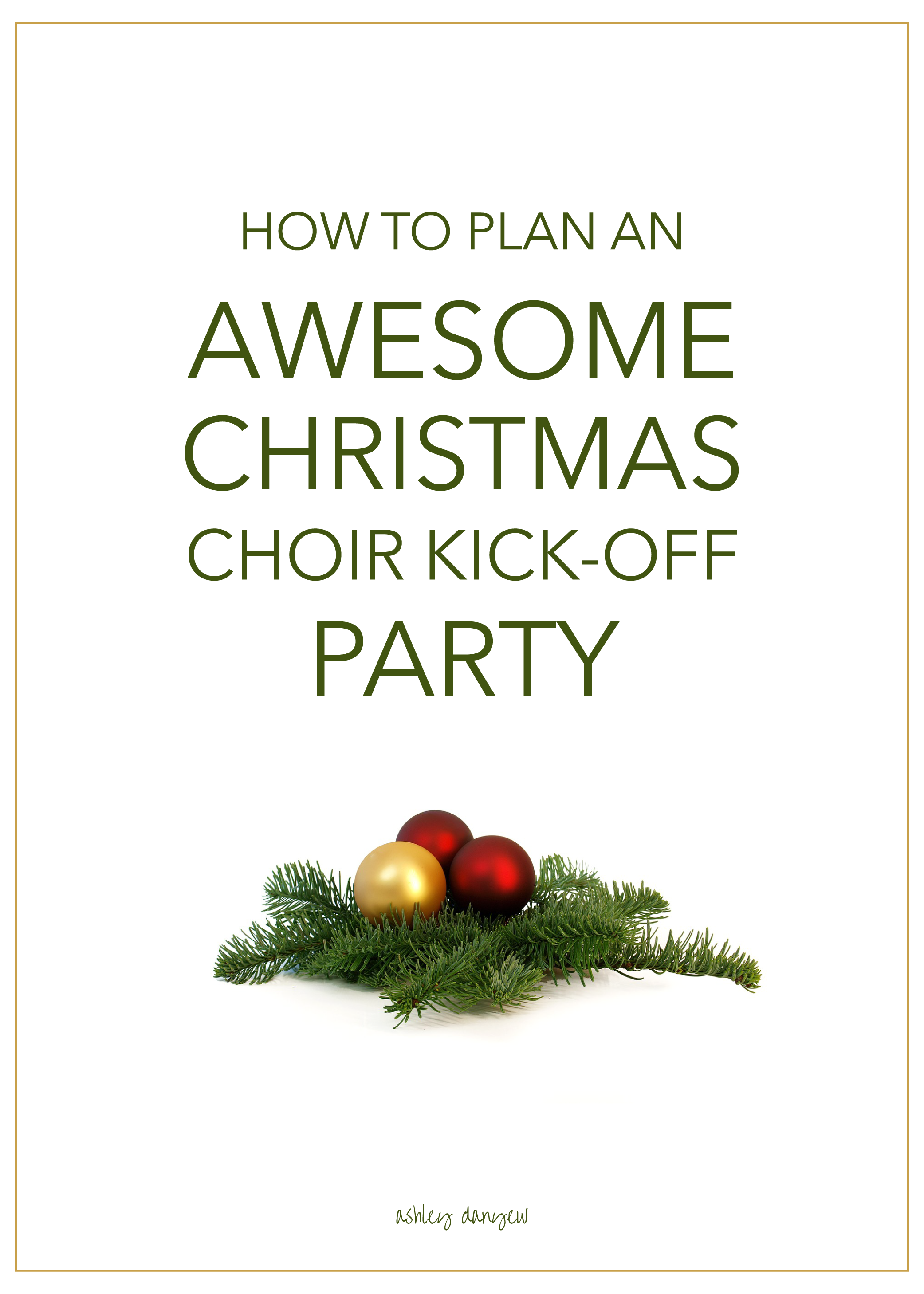 Copy of How to Plan an Awesome Christmas Choir Kick-Off Party