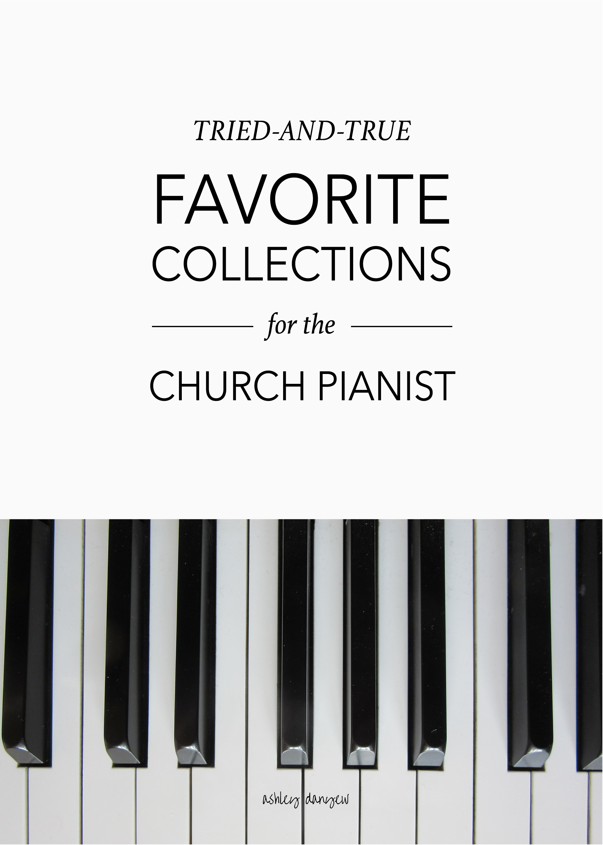 Copy of Tried-and-True Favorite Collections for the Church Pianist