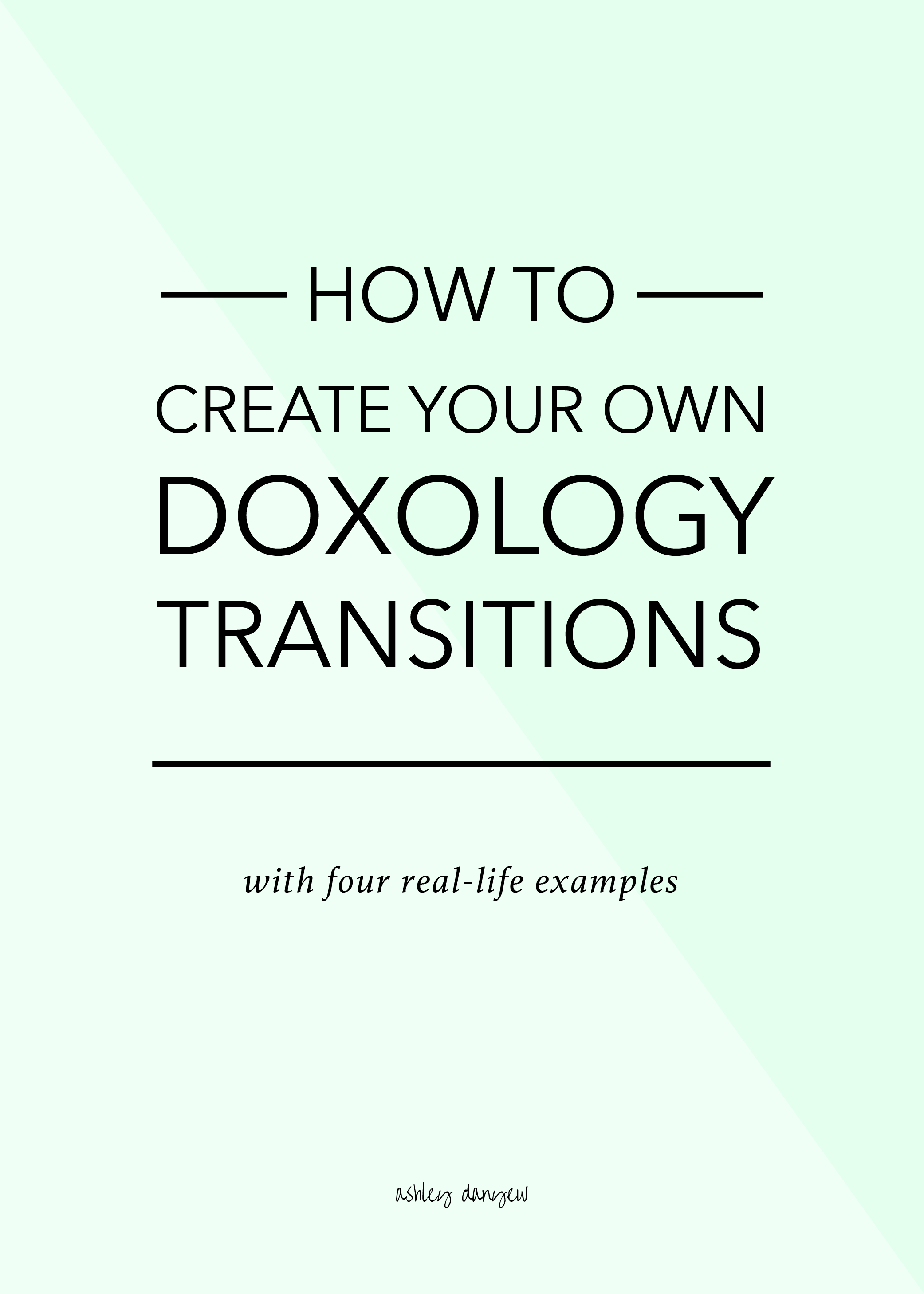 Copy of How to Create Your Own Doxology Transitions