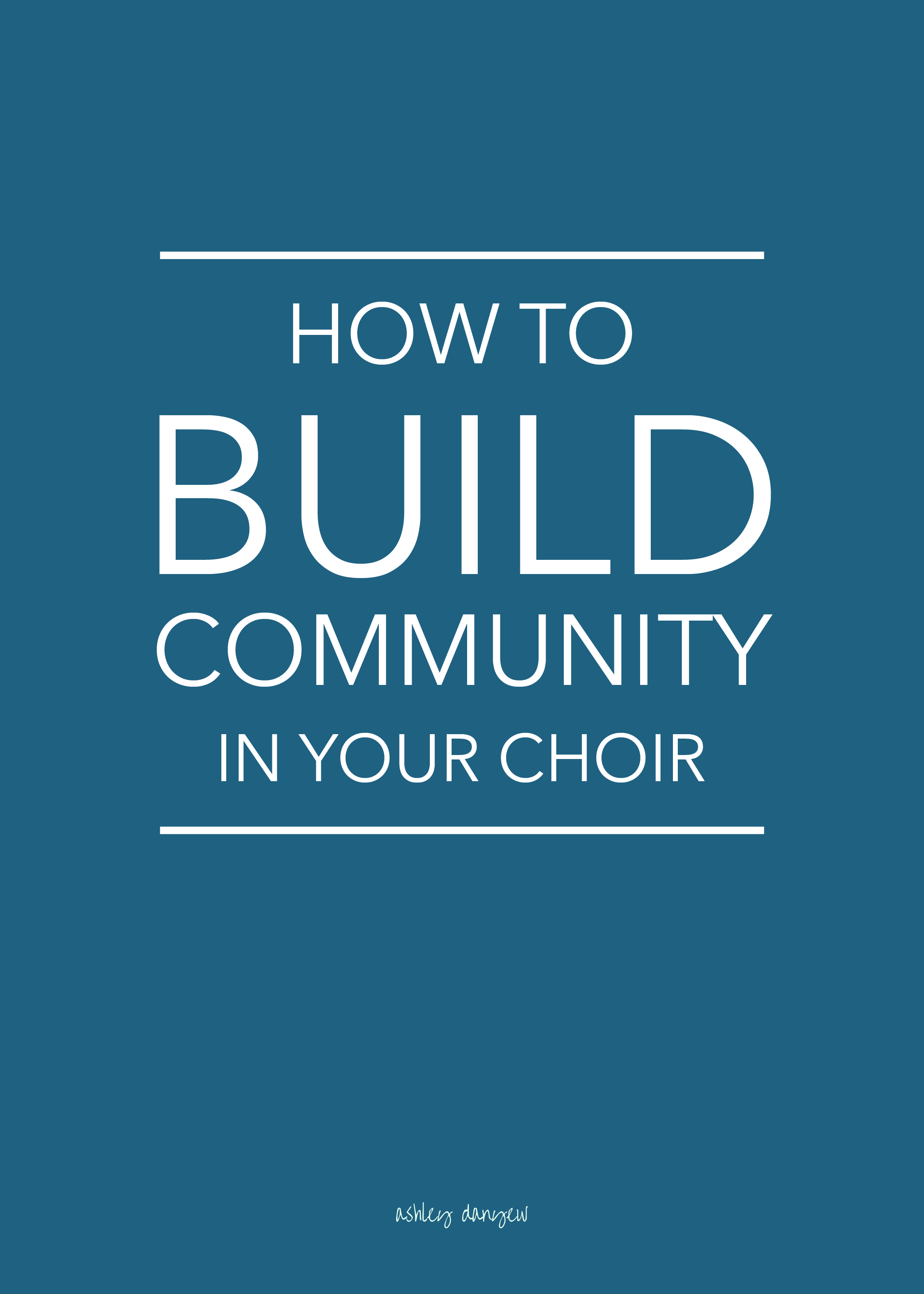 Copy of How to Build Community in Your Choir