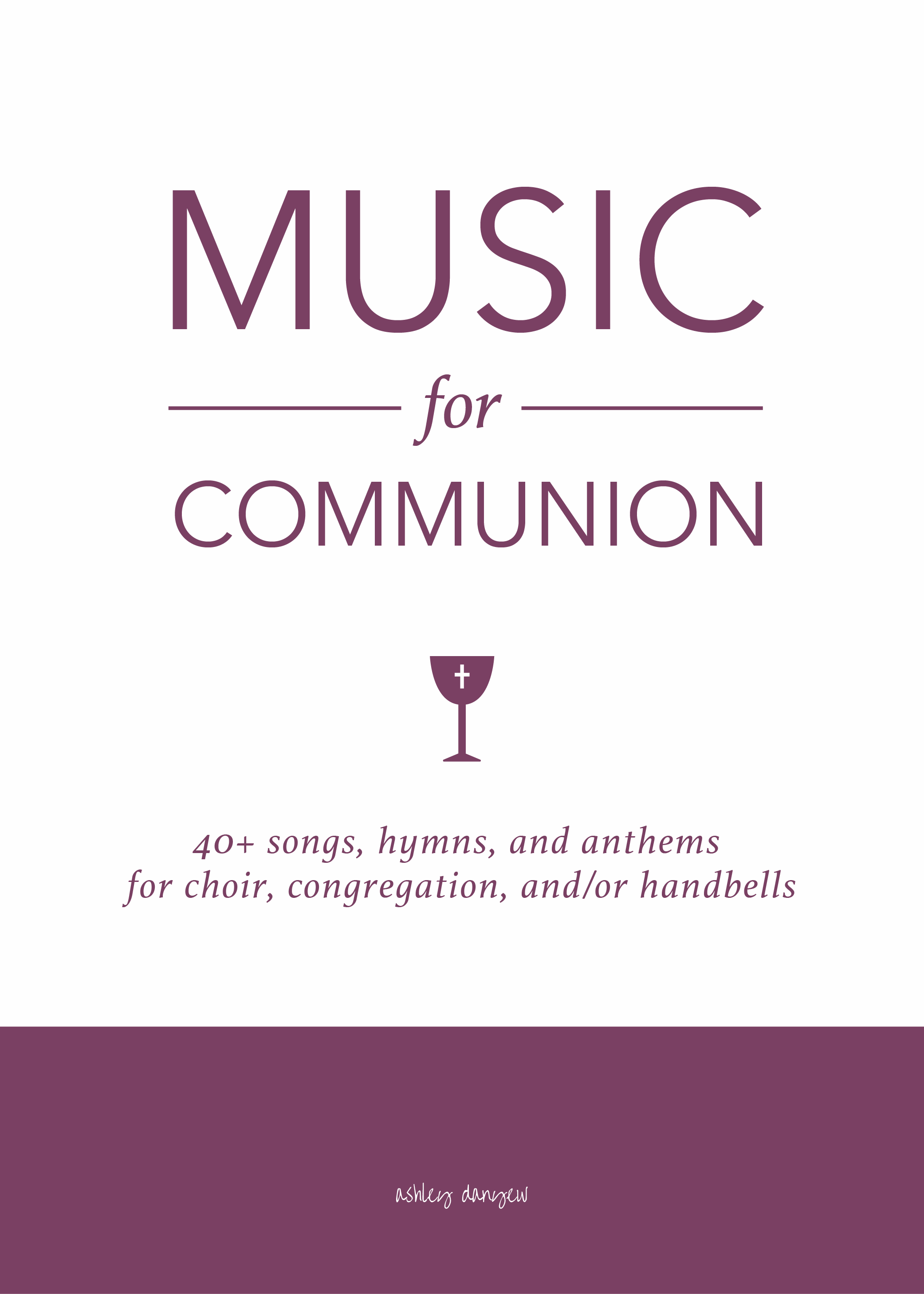 Copy of Music for Communion: 40+ Songs, Hymns, and Anthems