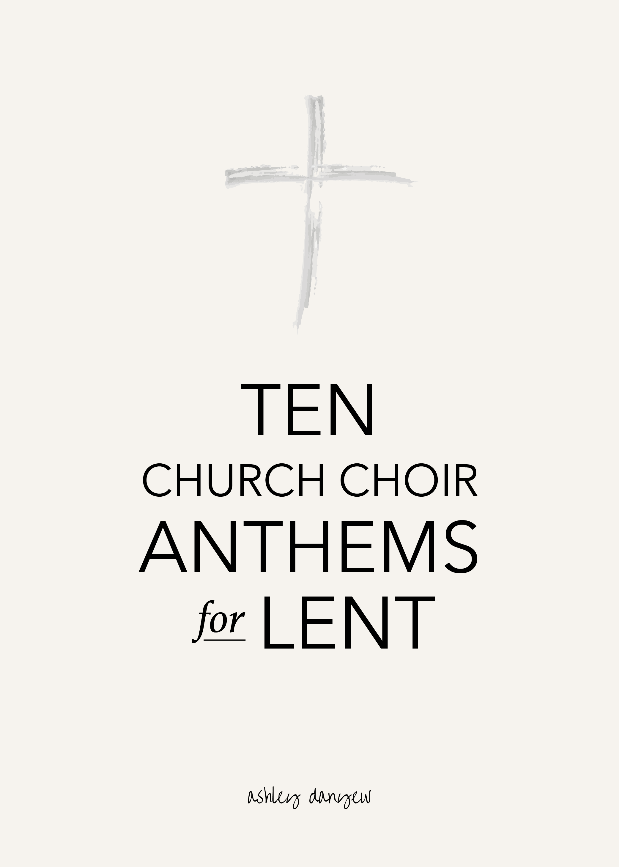Copy of 10 Church Choir Anthems for Lent