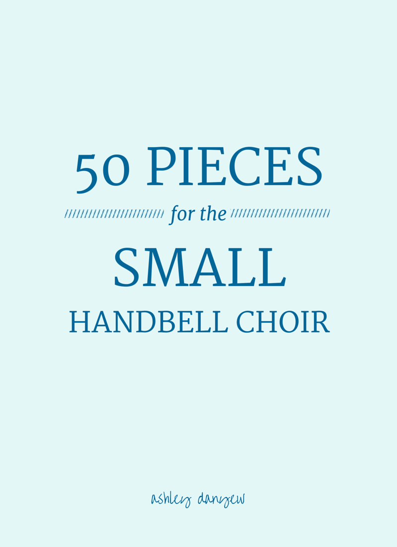 Copy of 50 Pieces for the Small Handbell Choir