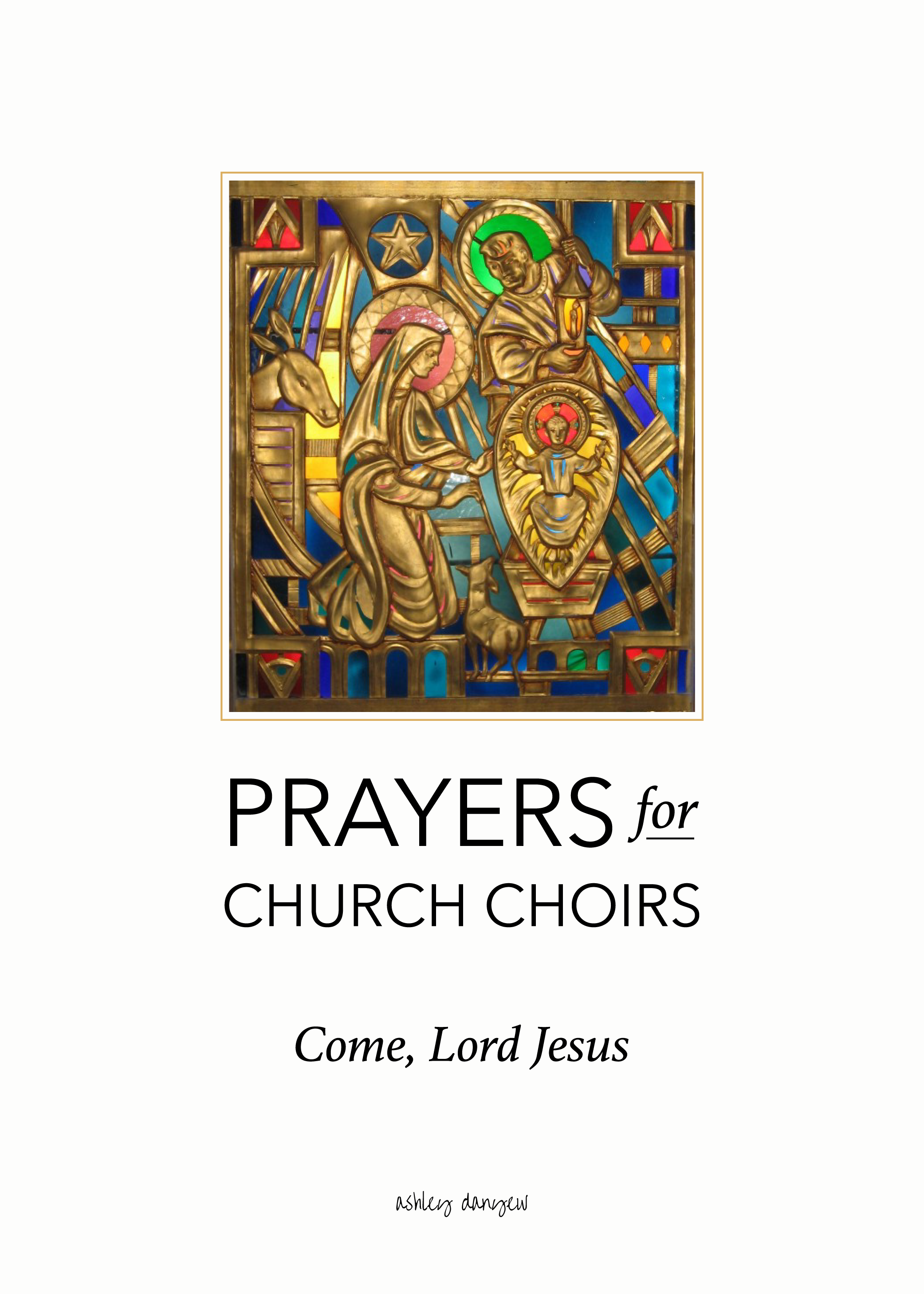 Copy of Prayers for Church Choirs: Come, Lord Jesus