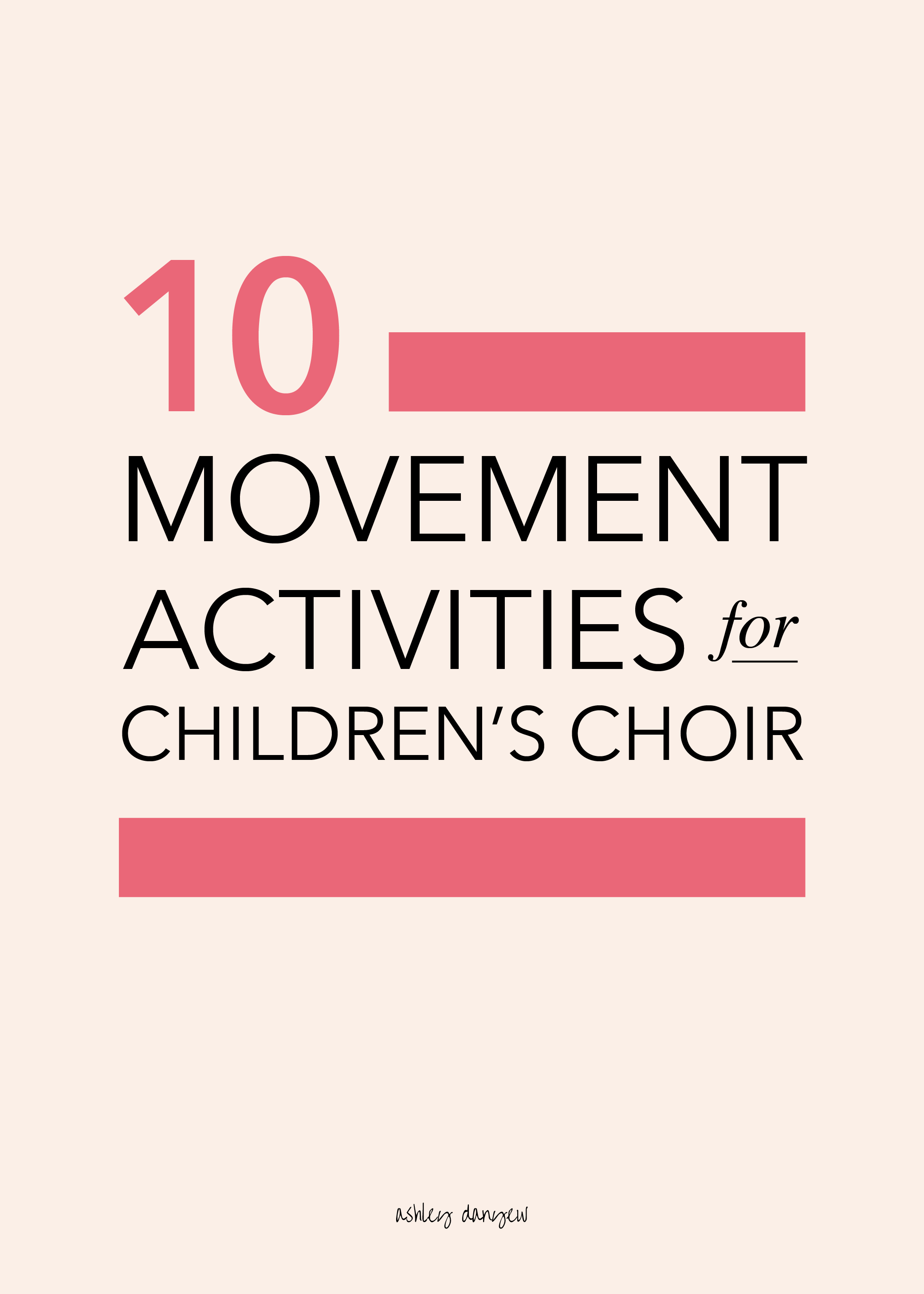 Copy of 10 Movement Activities for Children's Choir