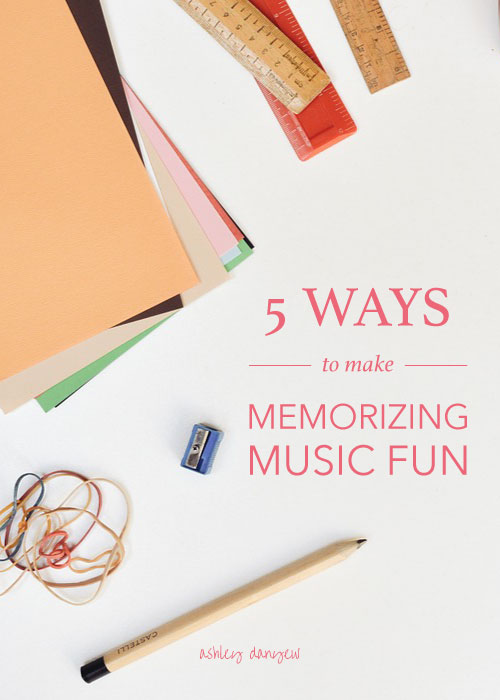 Copy of 5 Ways to Make Memorizing Music Fun