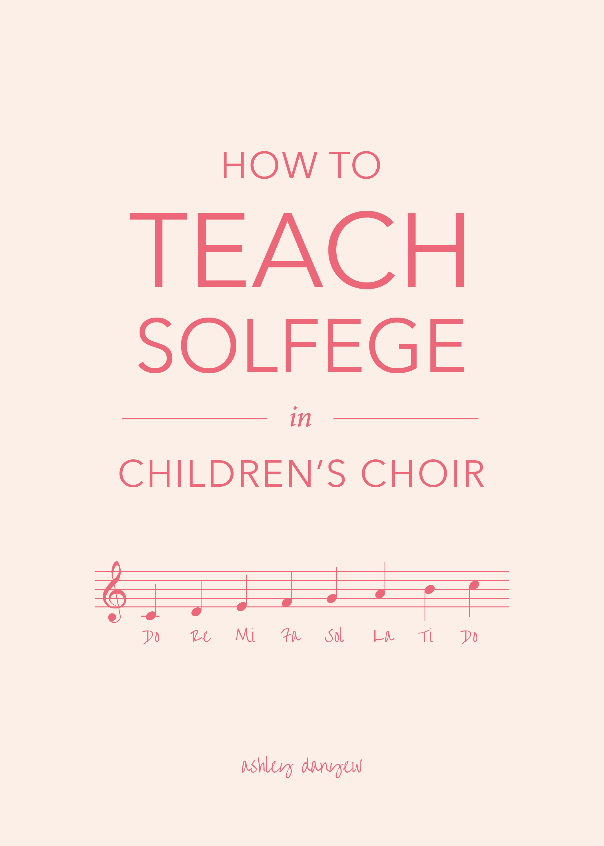 Copy of How to Teach Solfege in Children's Choir