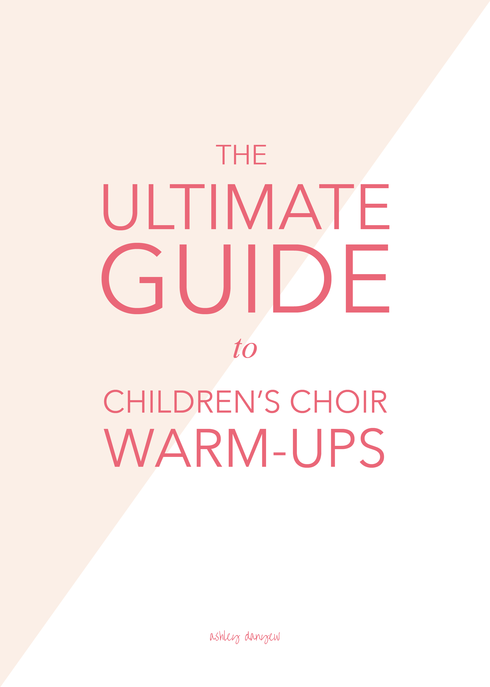 Copy of The Ultimate Guide to Children's Choir Warm-Ups