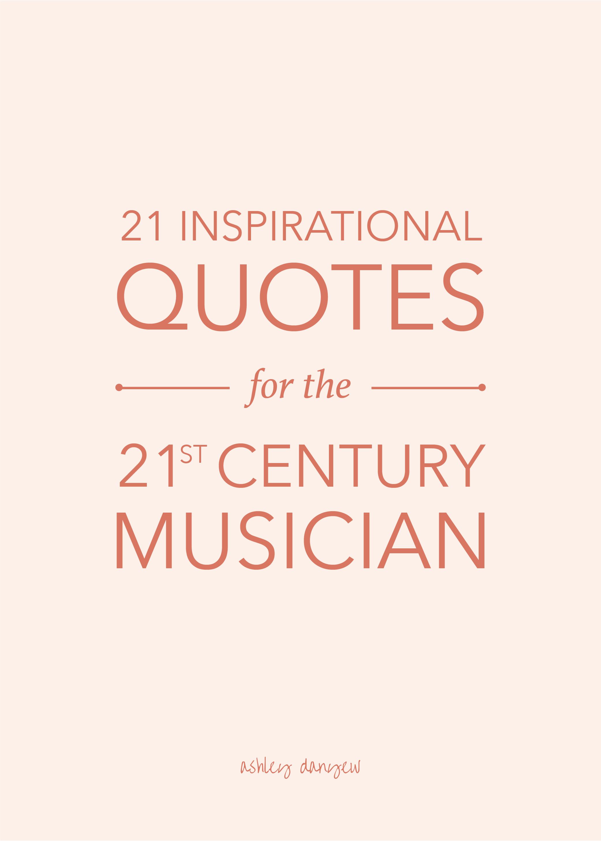 21 Inspirational Quotes for the 21st Century Musician-01.png