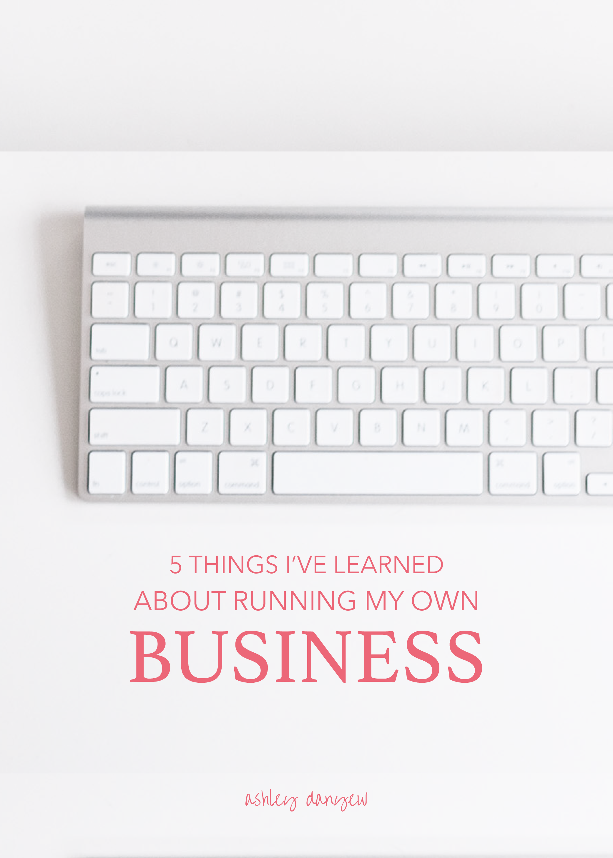 5 Things I've Learned About Running My Own Business-01.png