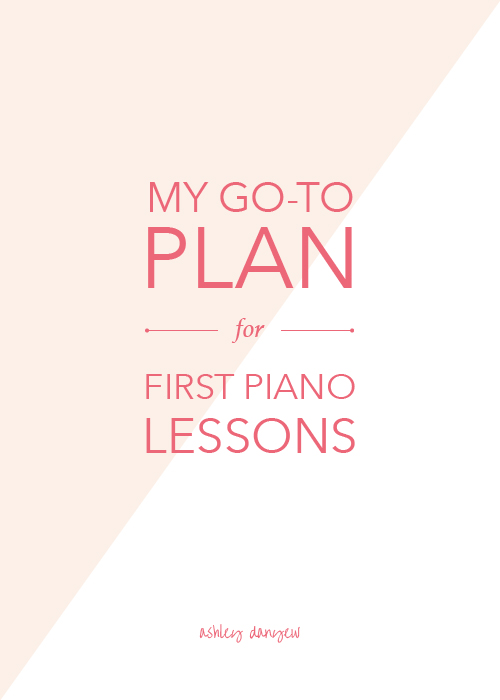 My-Go-To-Plan-for-First-Piano-Lessons.jpg