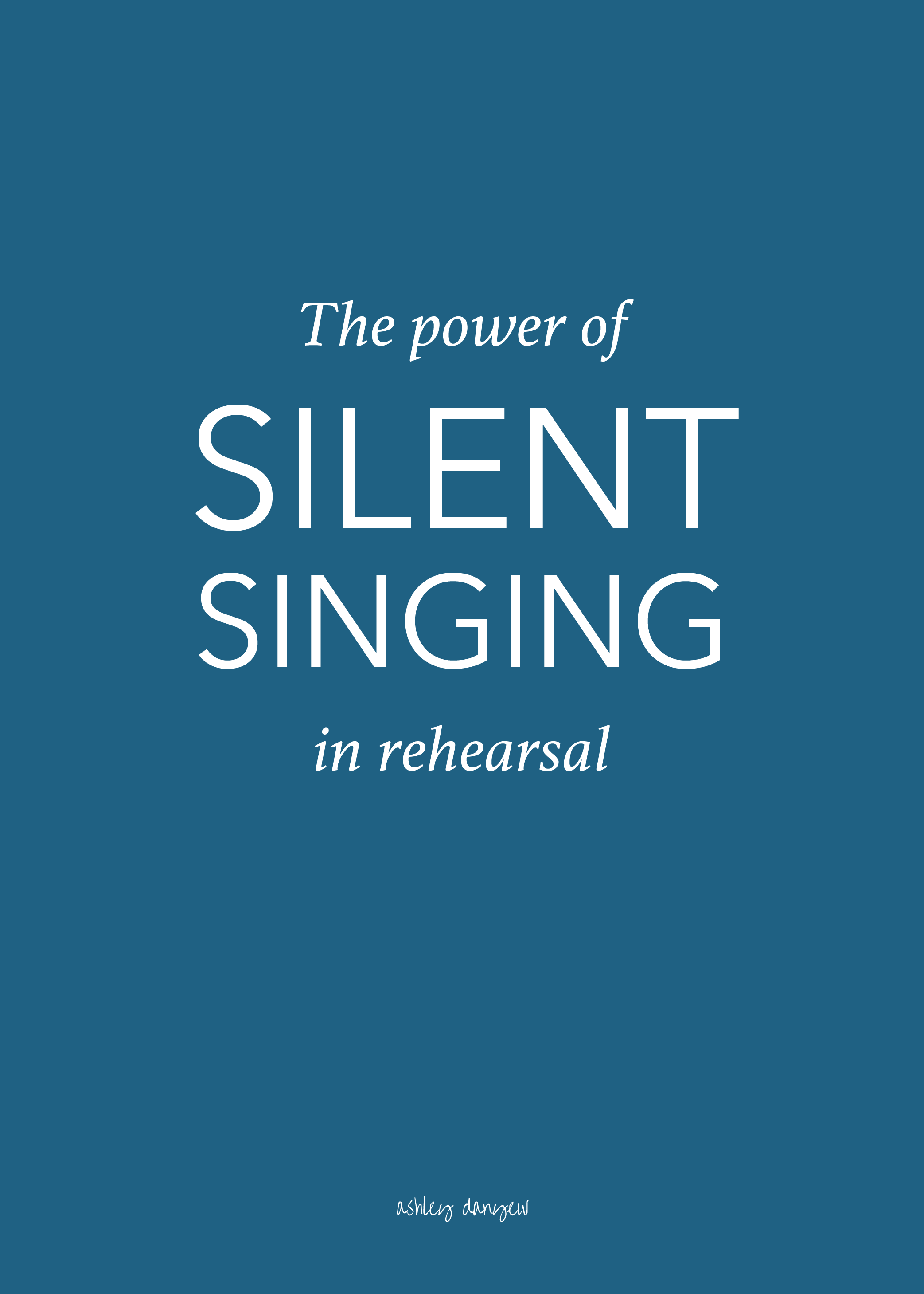 Copy of The Power of Silent Singing in Rehearsal