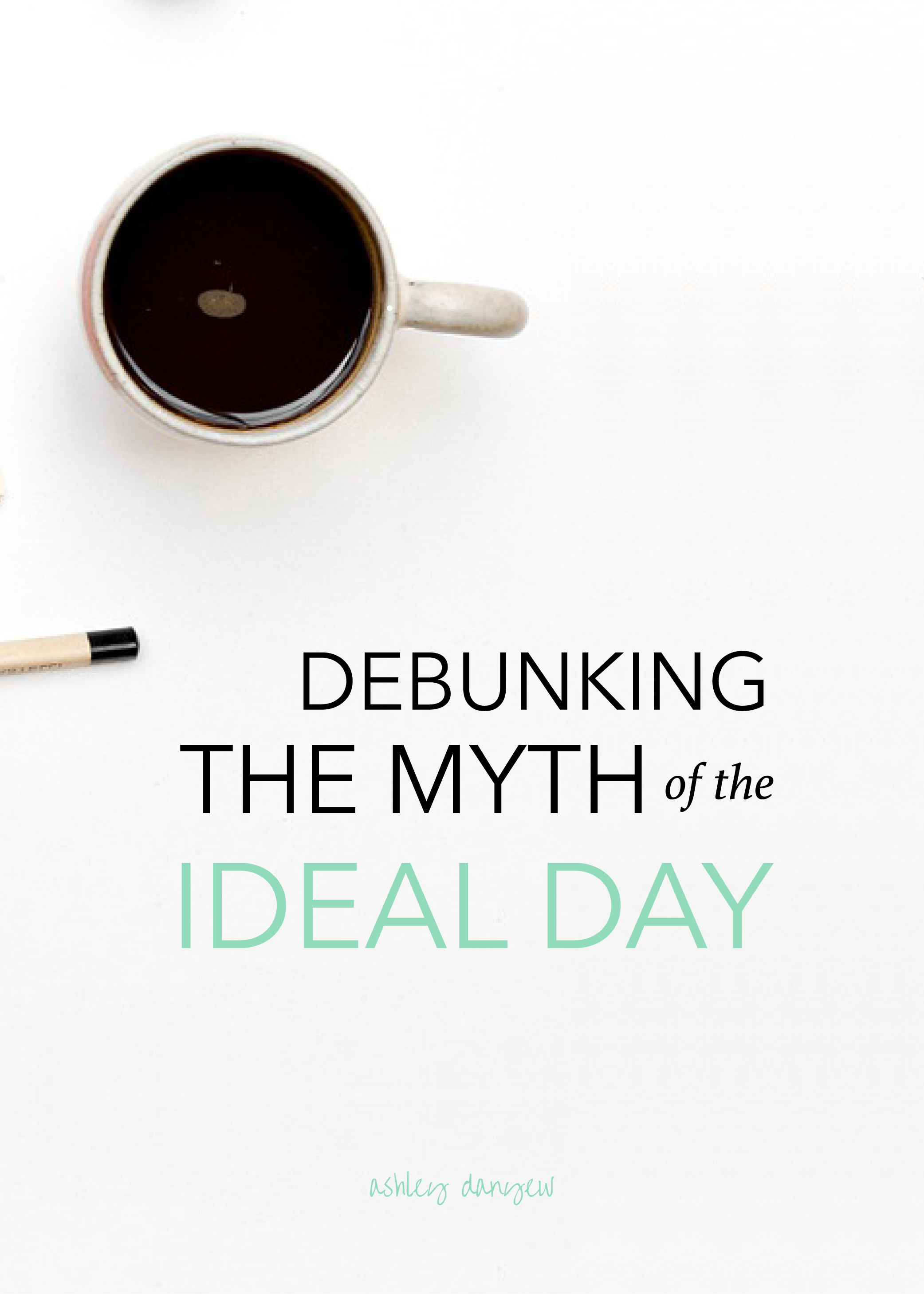Debunking the Myth of the Ideal Day-01.png