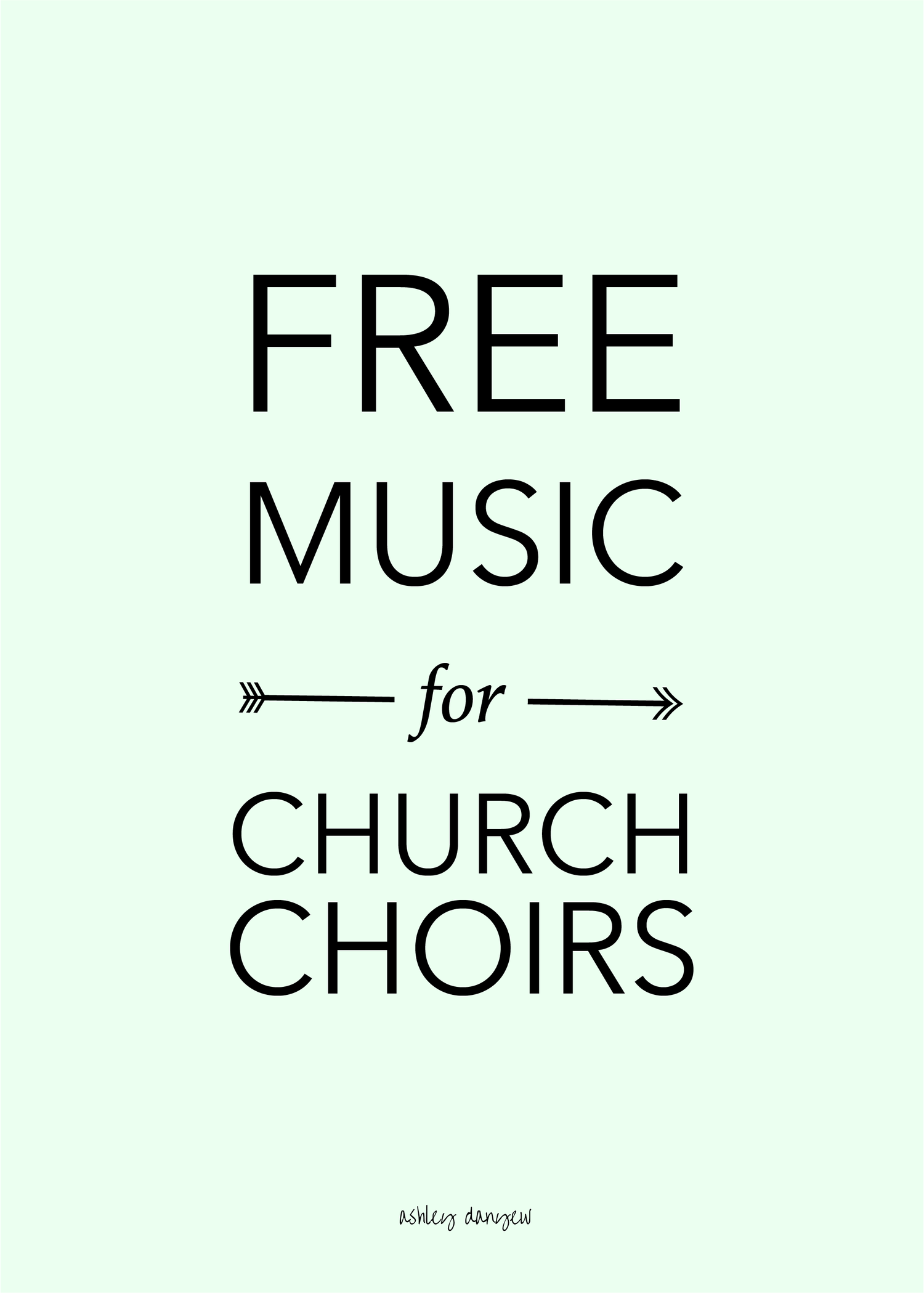 Free Music for Church Choirs | Ashley Danyew
