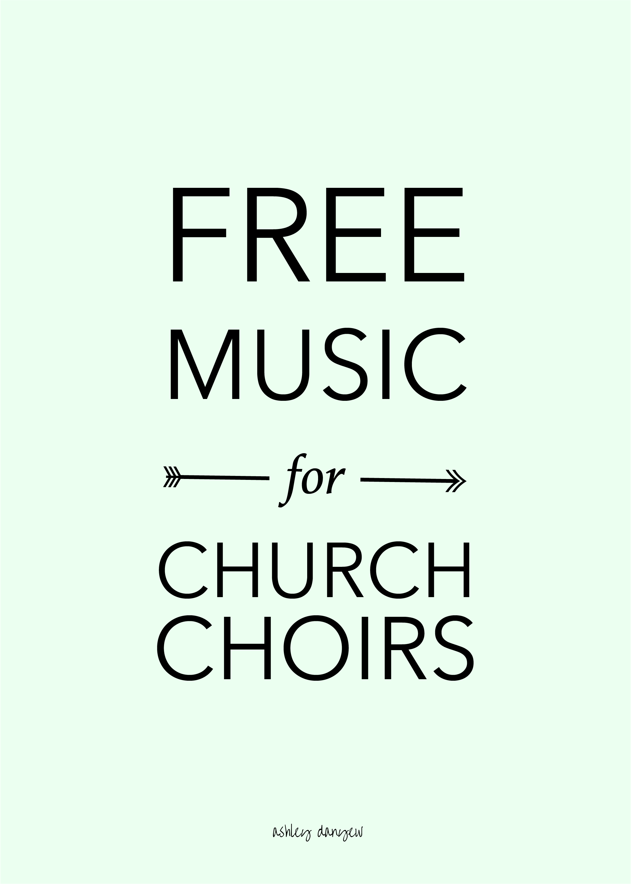 Free Music For Church Choirs Ashley Danyew