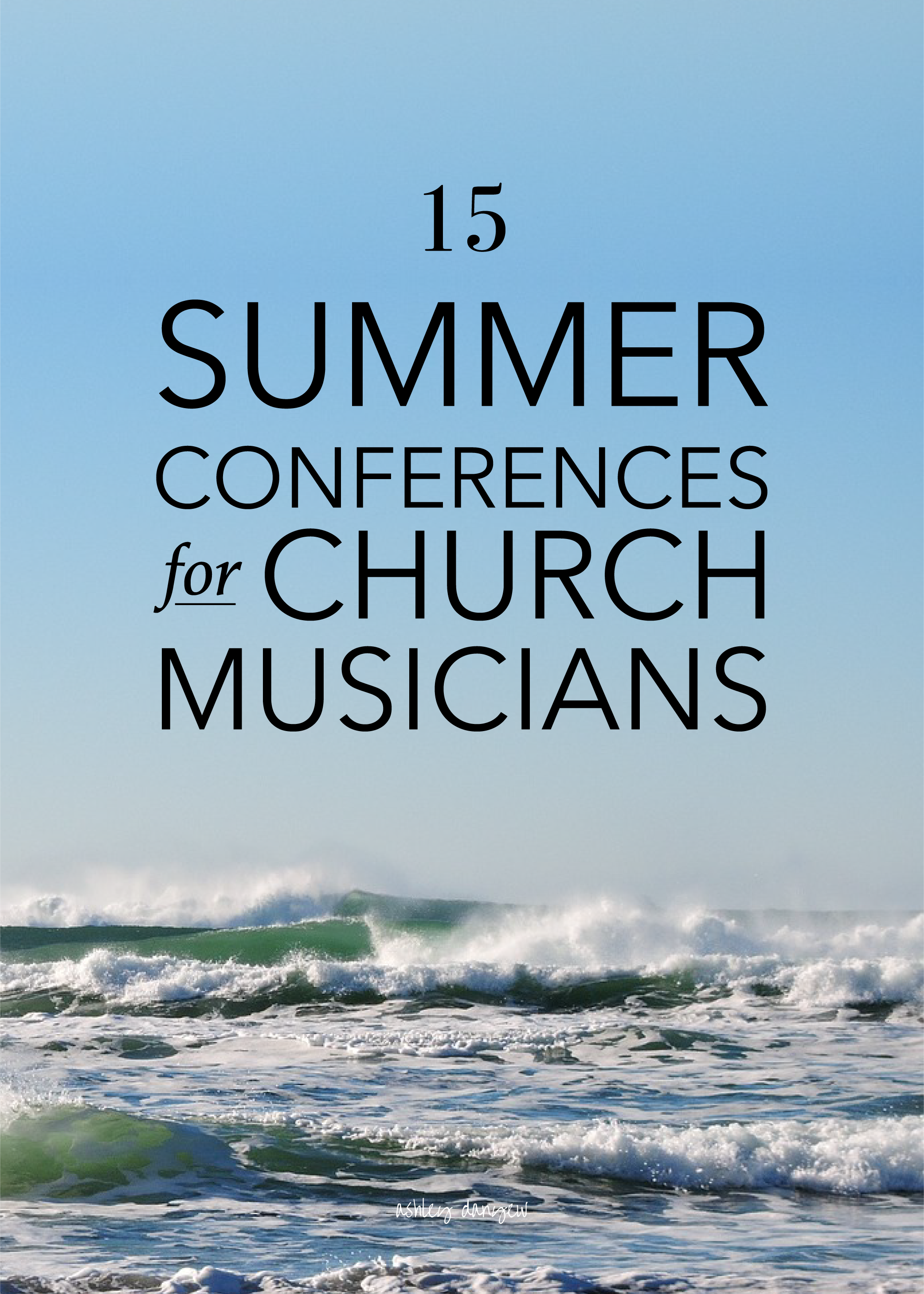 Copy of 15 Summer Conferences for Church Musicians