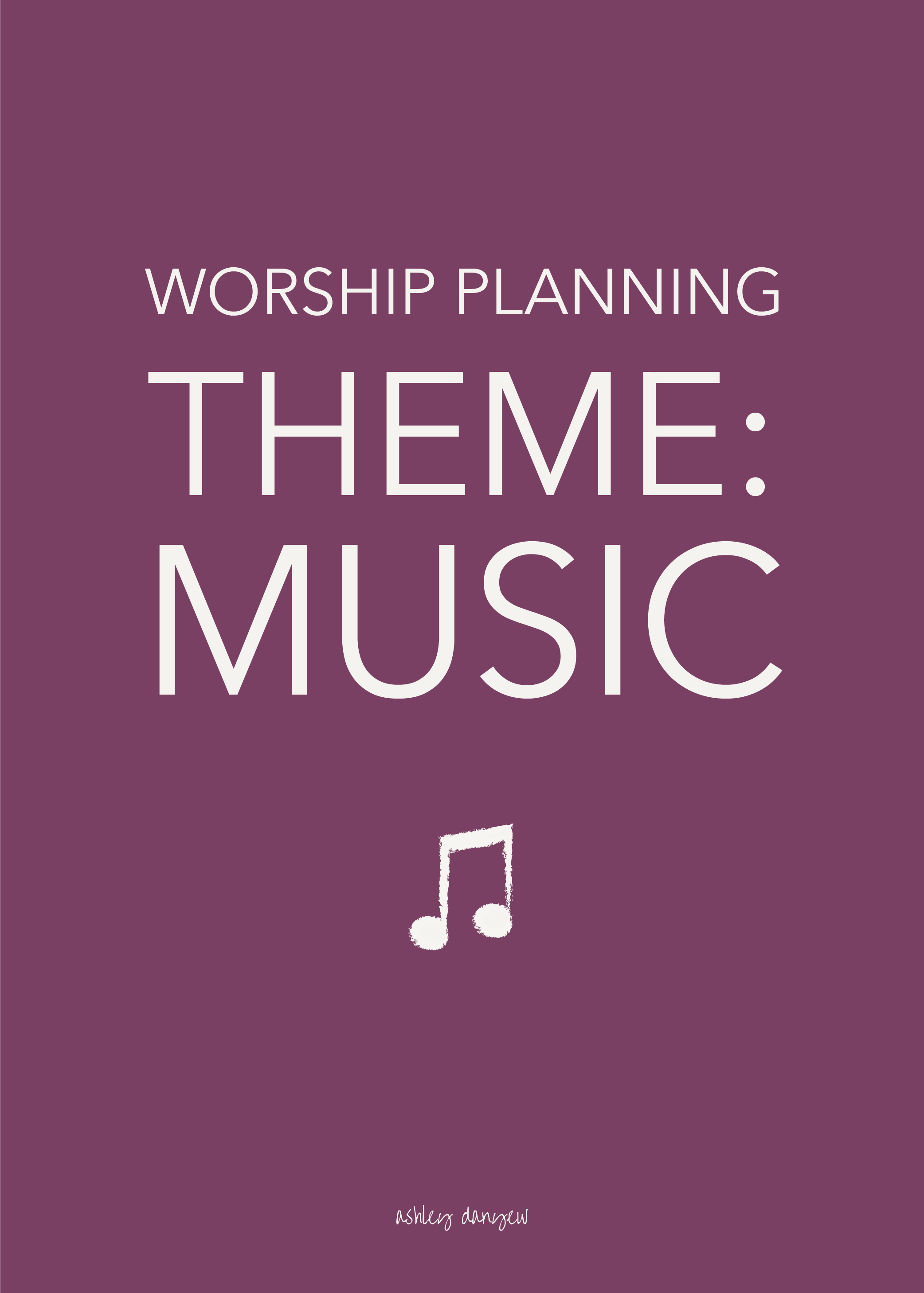 Copy of Worship Planning Theme: Music