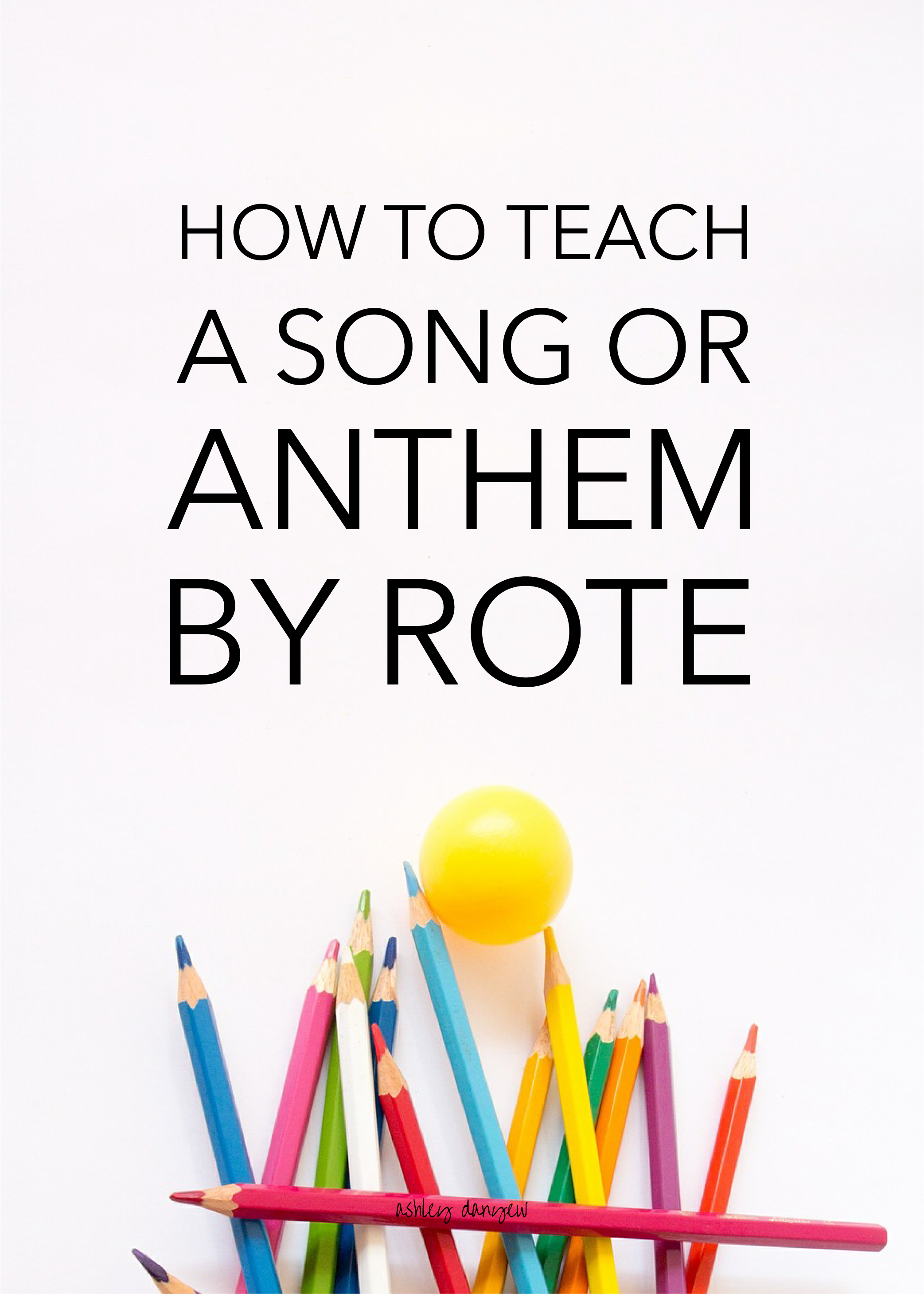How to Teach a Song or Anthem by Rote