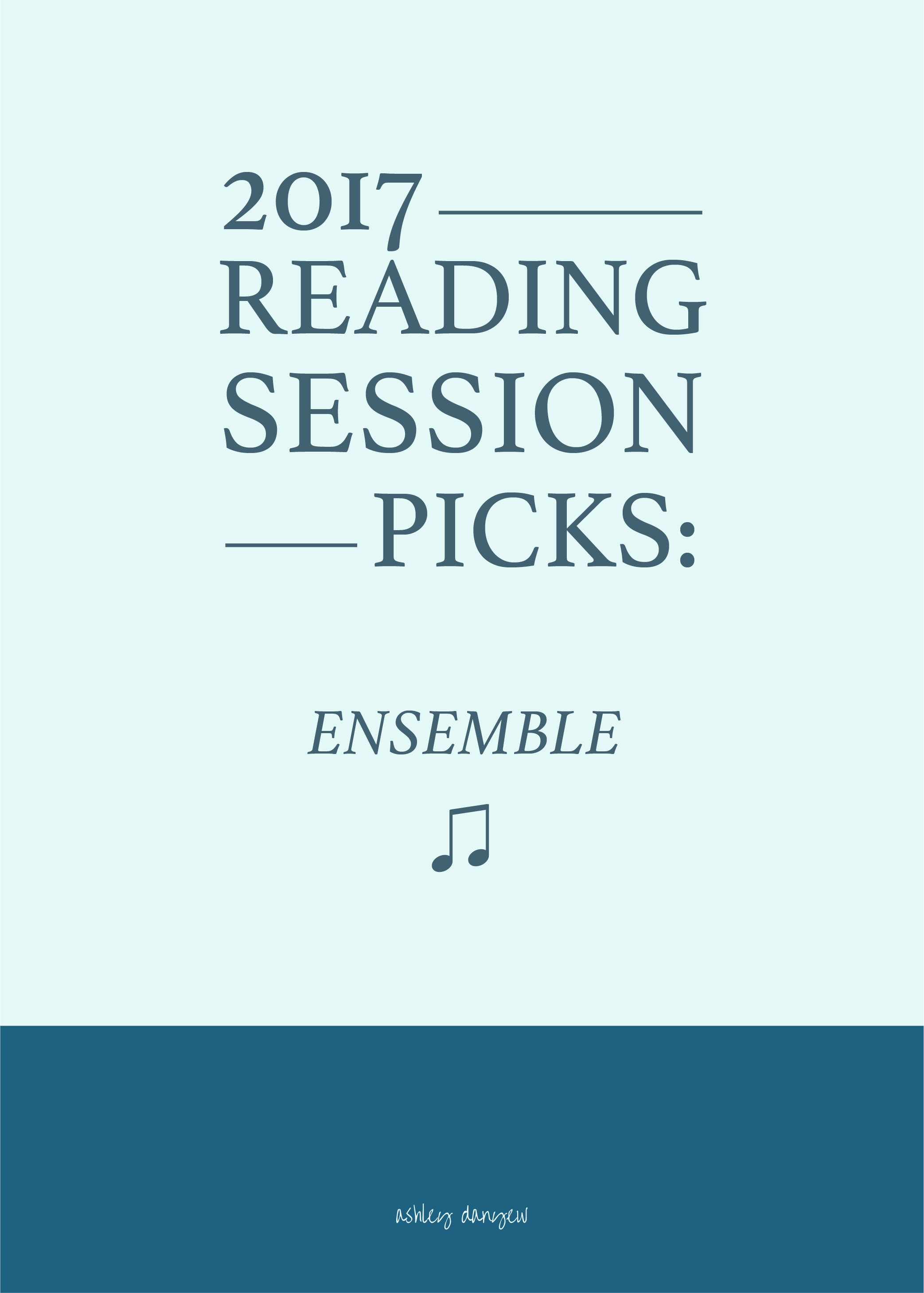 Copy of 2017 Reading Session Picks: Ensemble