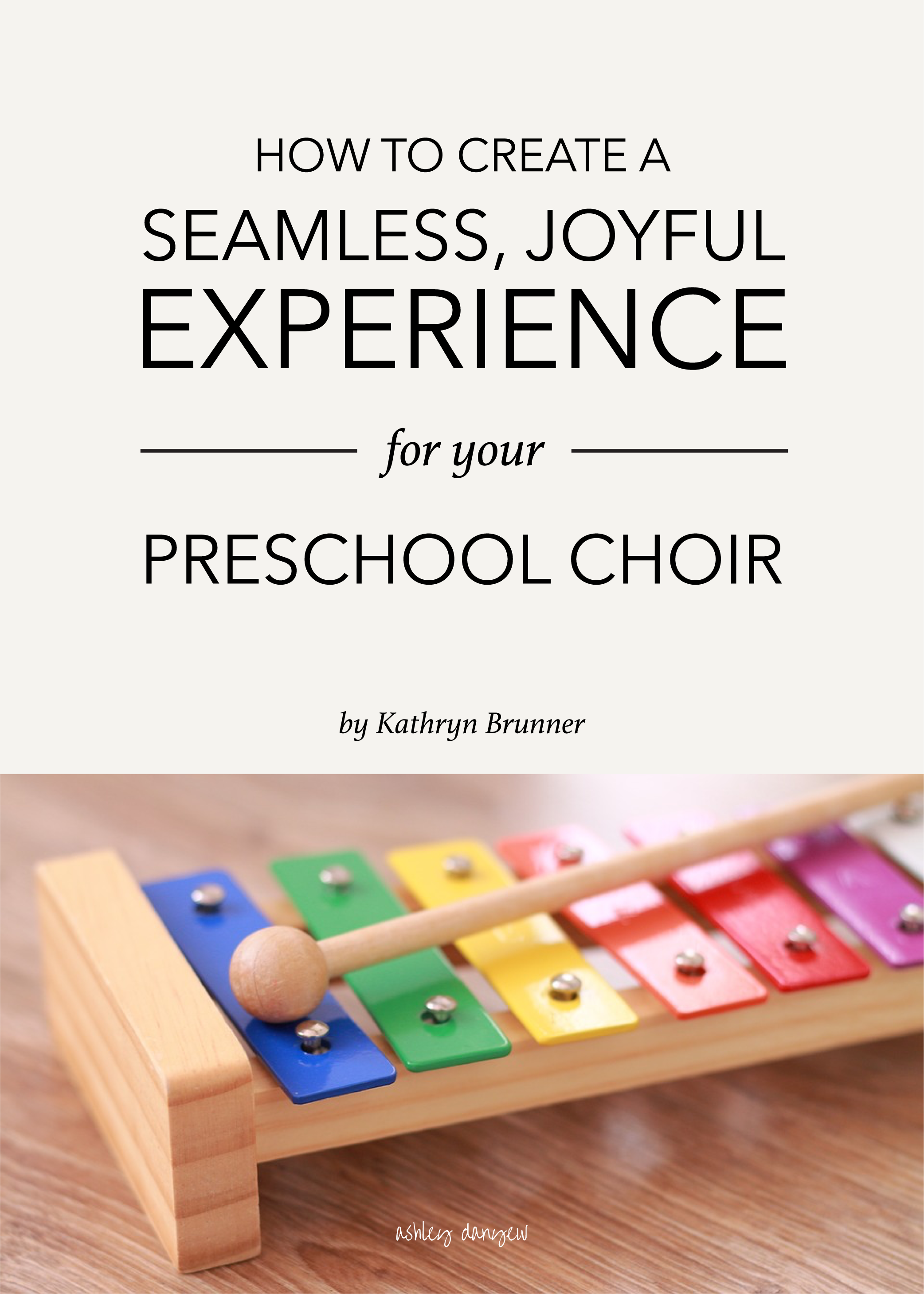 Copy of How to Create a Seamless, Joyful Experience for Your Preschool Choir