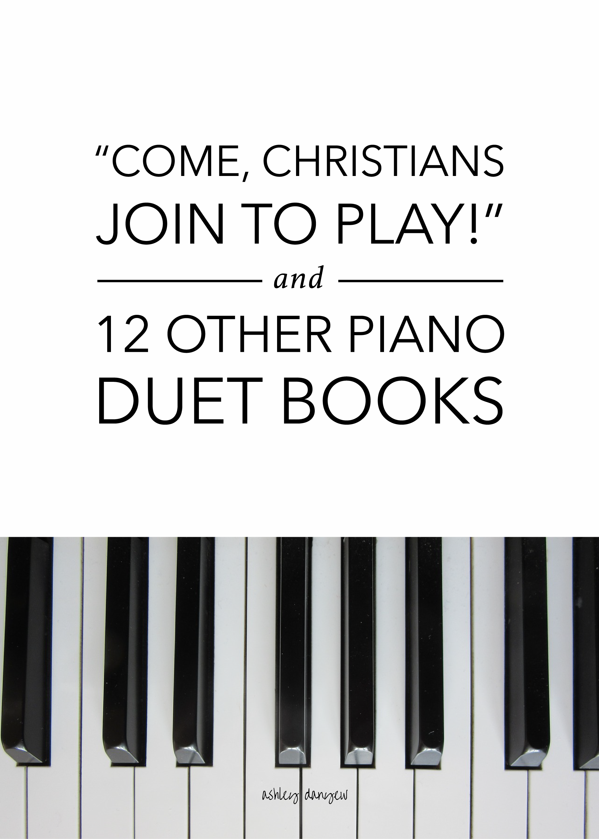 Copy of "Come, Christians, Join to Play!" and 12 Other Piano Duet Books