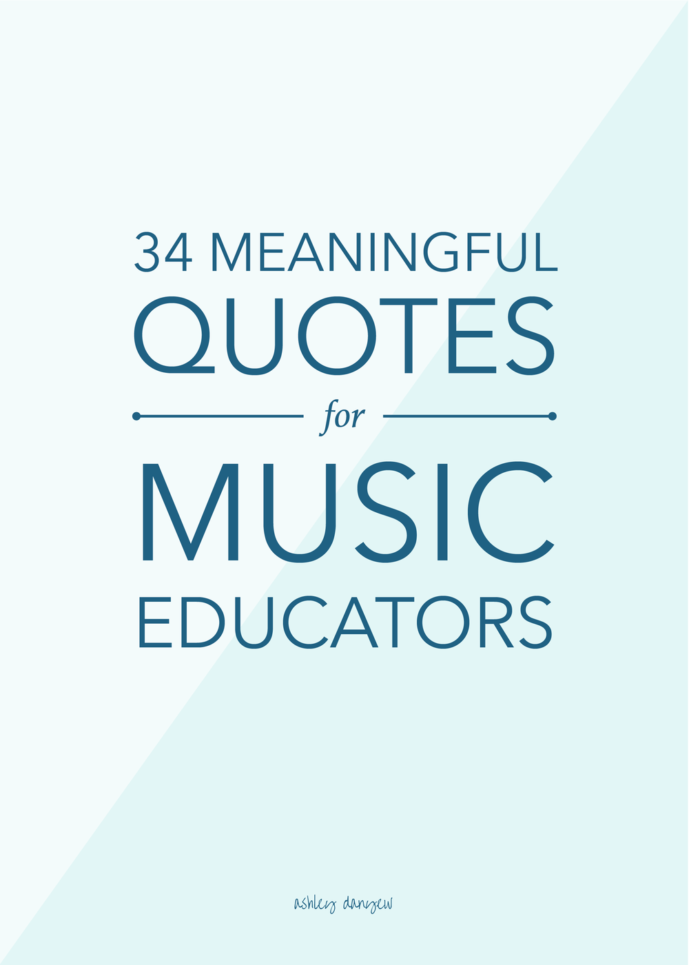 34 Meaningful Quotes for Music Educators | Ashley Danyew