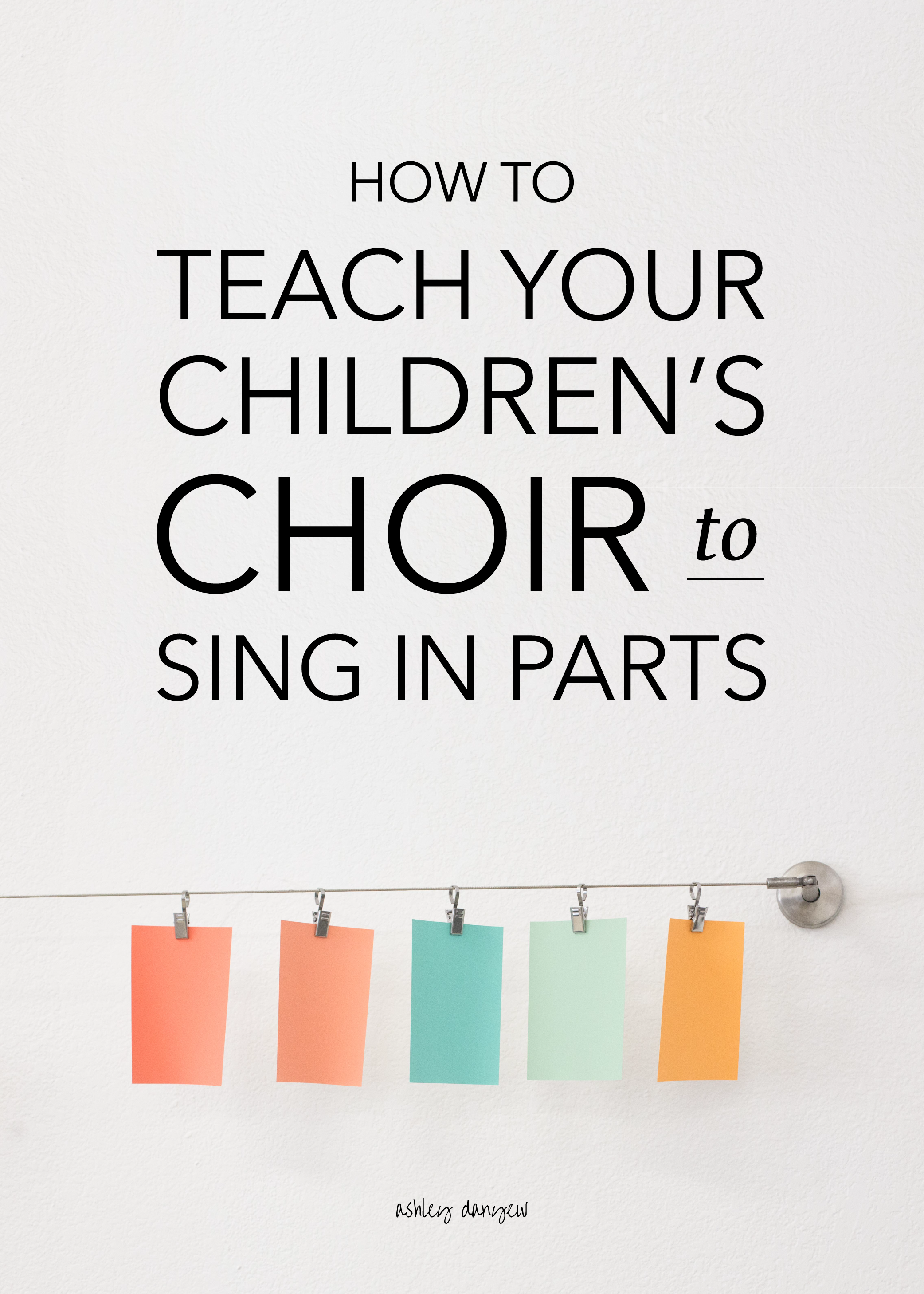 How to Teach Your Children's Choir to Sing in Parts