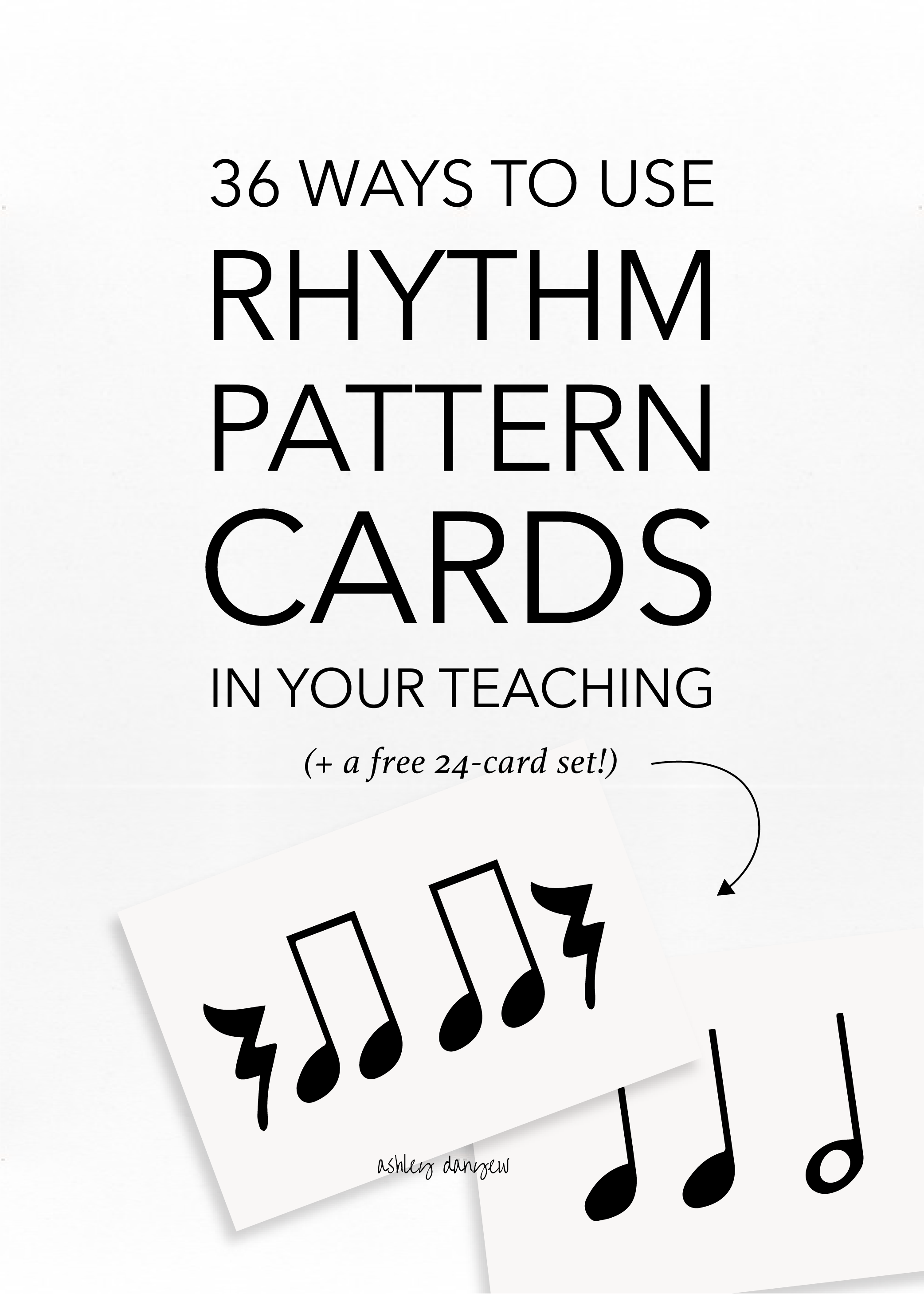 Copy of 36 Ways to Use Rhythm Pattern Cards In Your Teaching