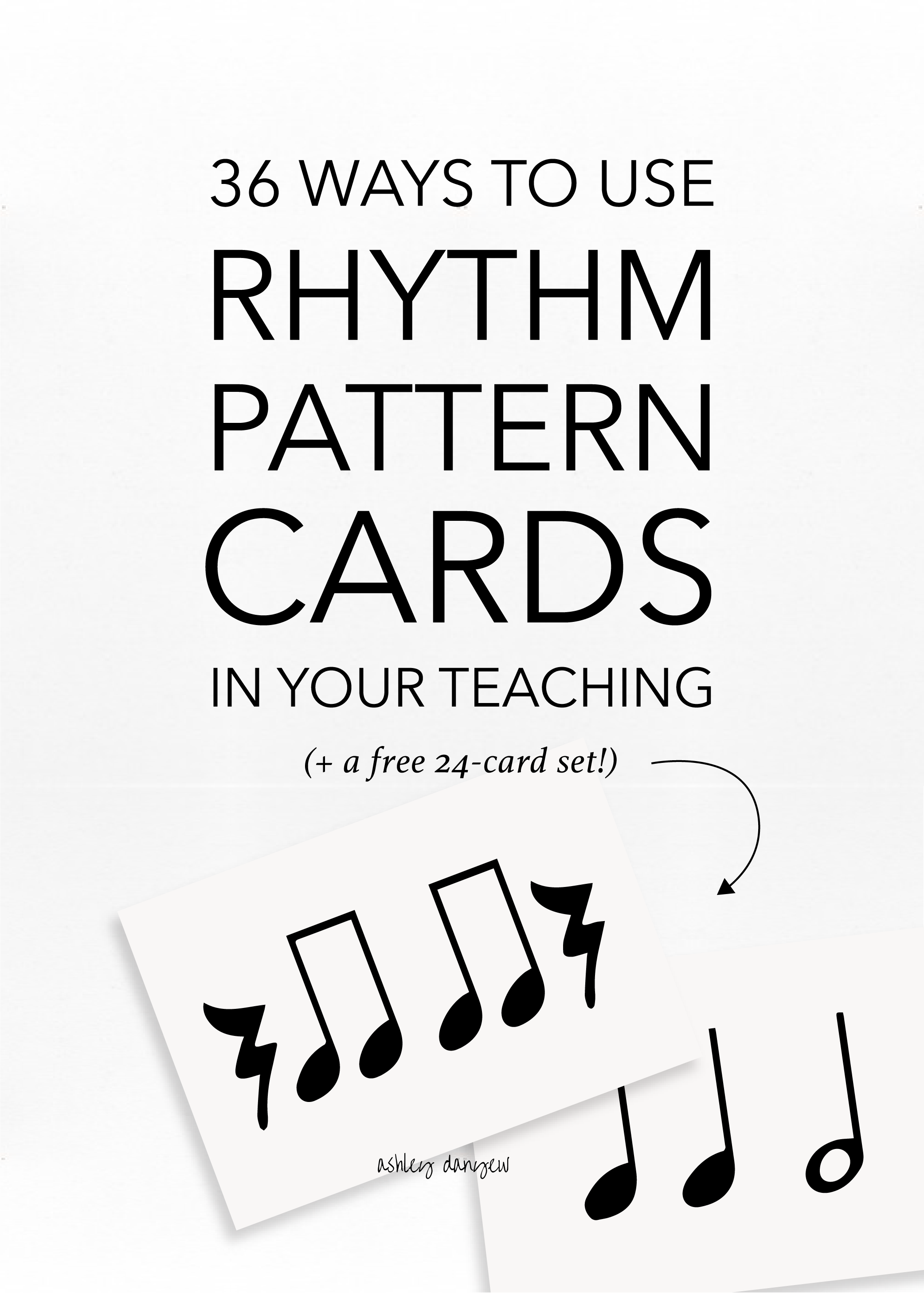 Copy of 36 Ways to Use Rhythm Pattern Cards in Your Teaching