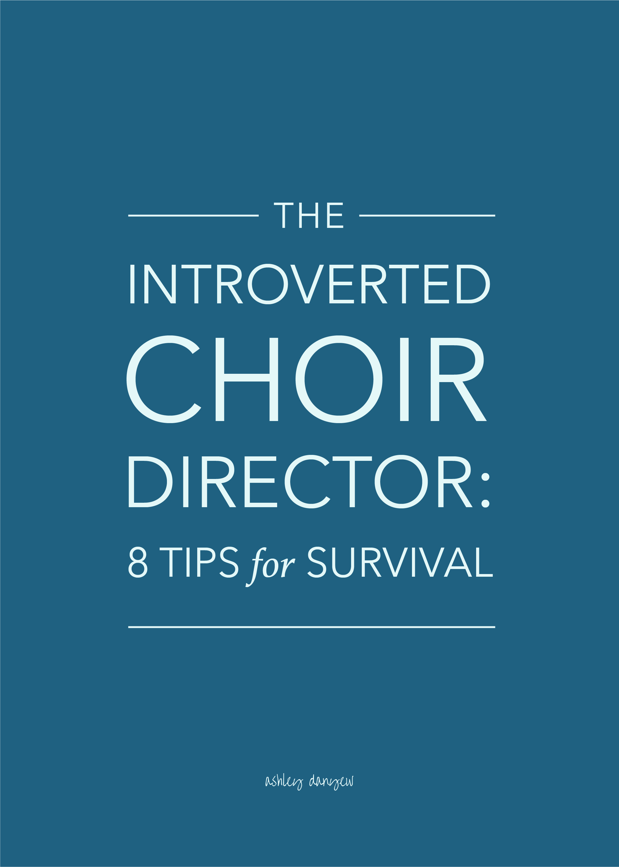 The Introverted Choir Director 8 Tips for Survival Ashley Danyew