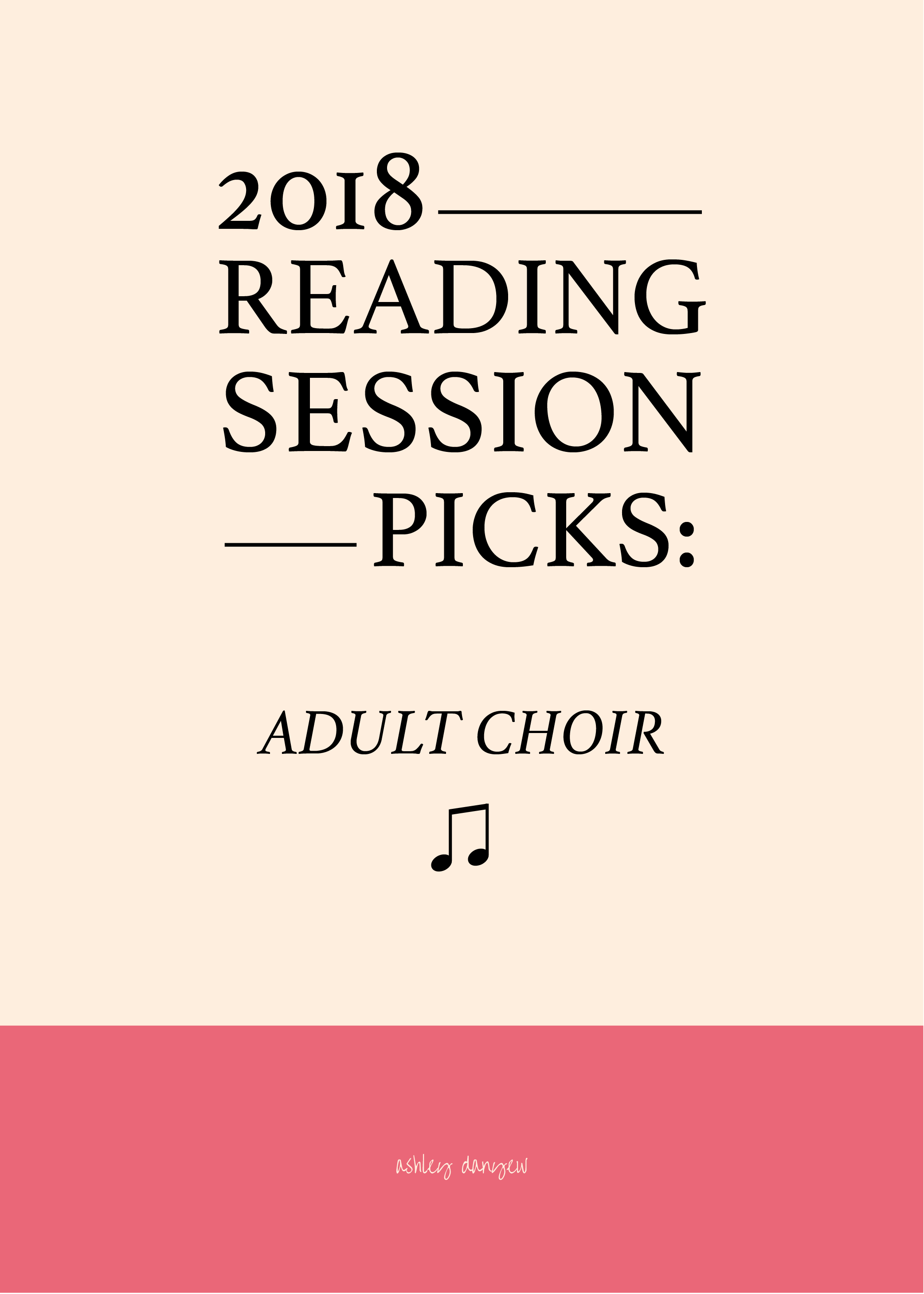 Copy of 2018 Reading Session Picks: Adult Choir