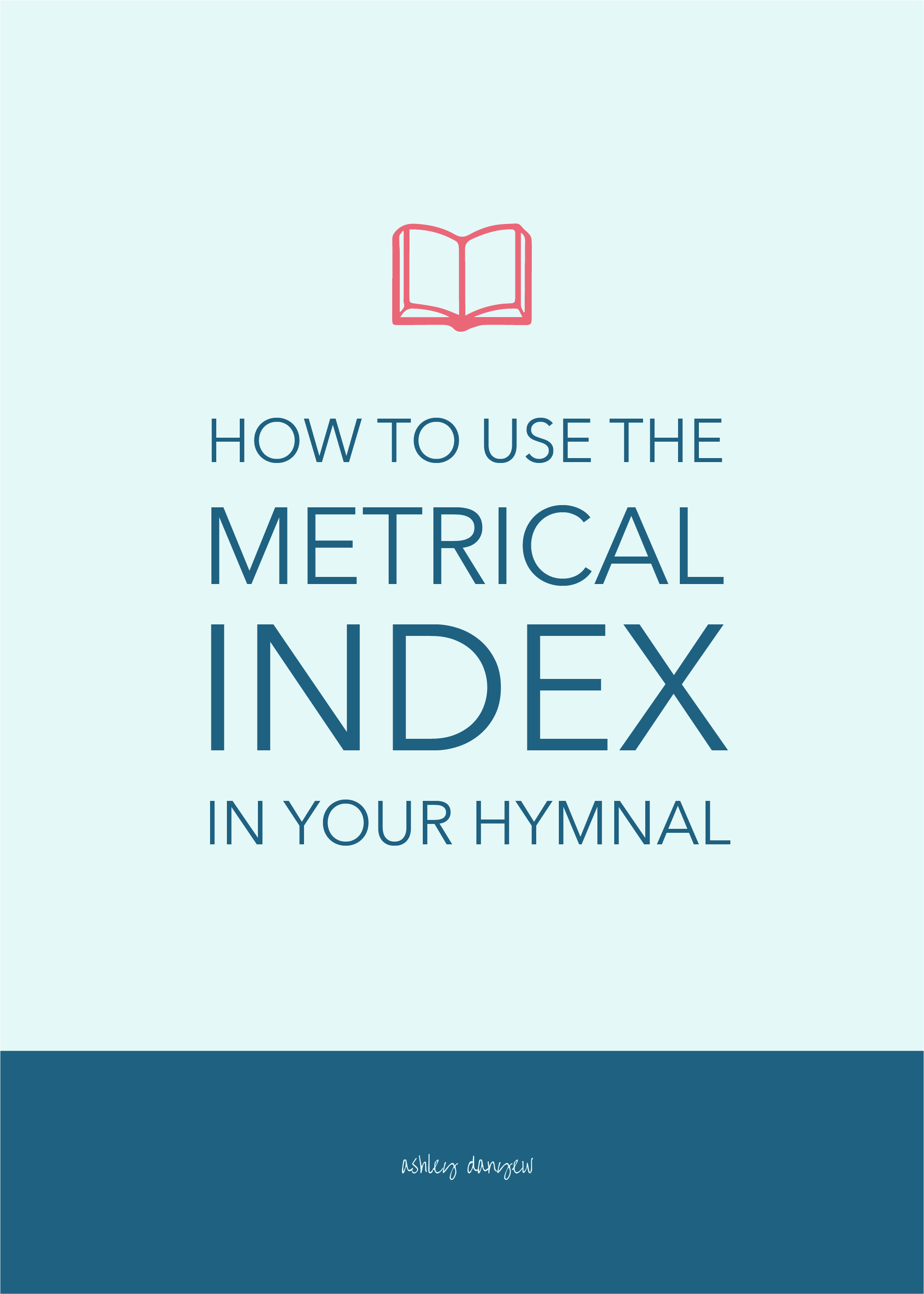 How to Use the Metrical Index in Your Hymnal