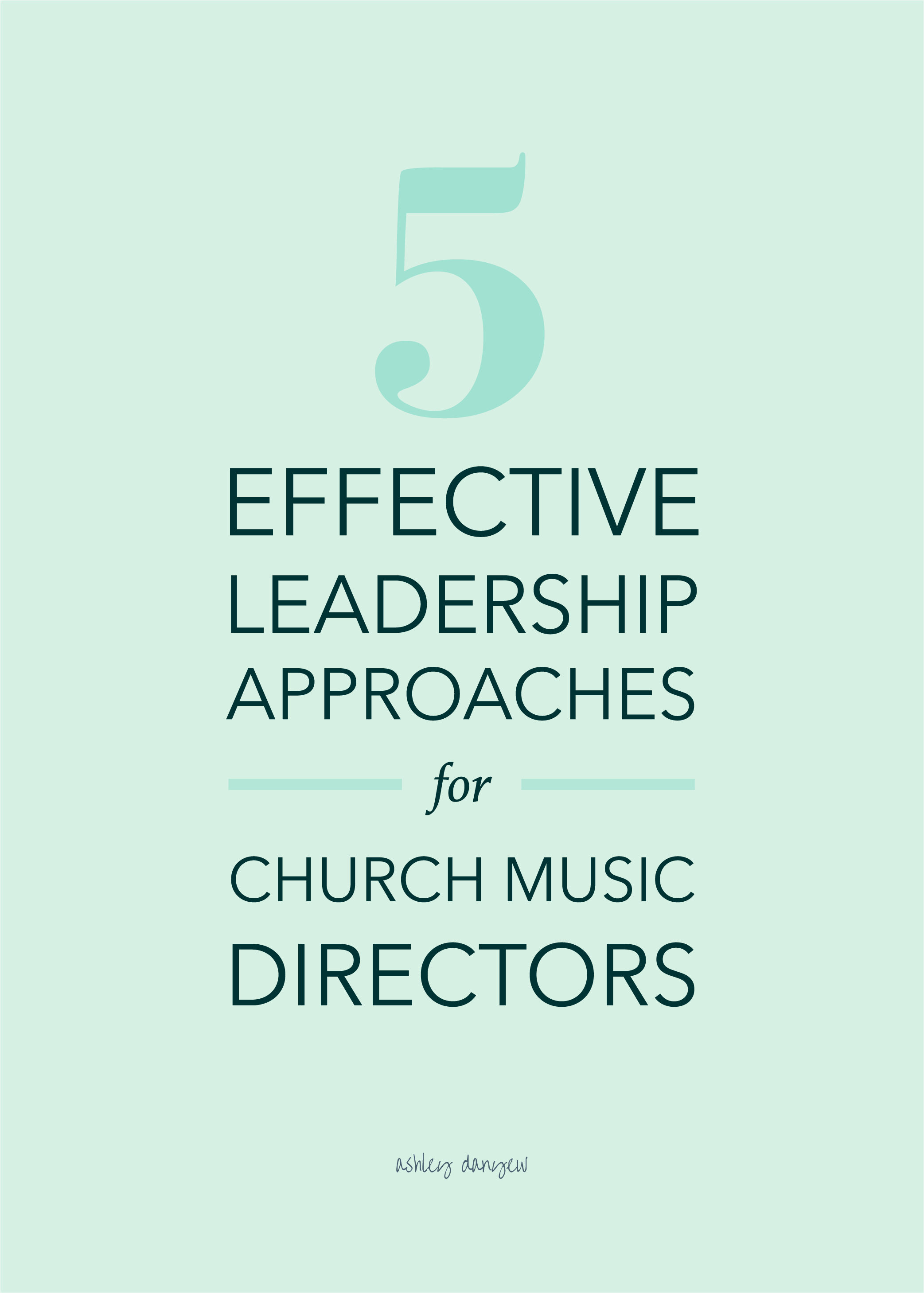 5 Effective Leadership Approaches for Church Music Directors