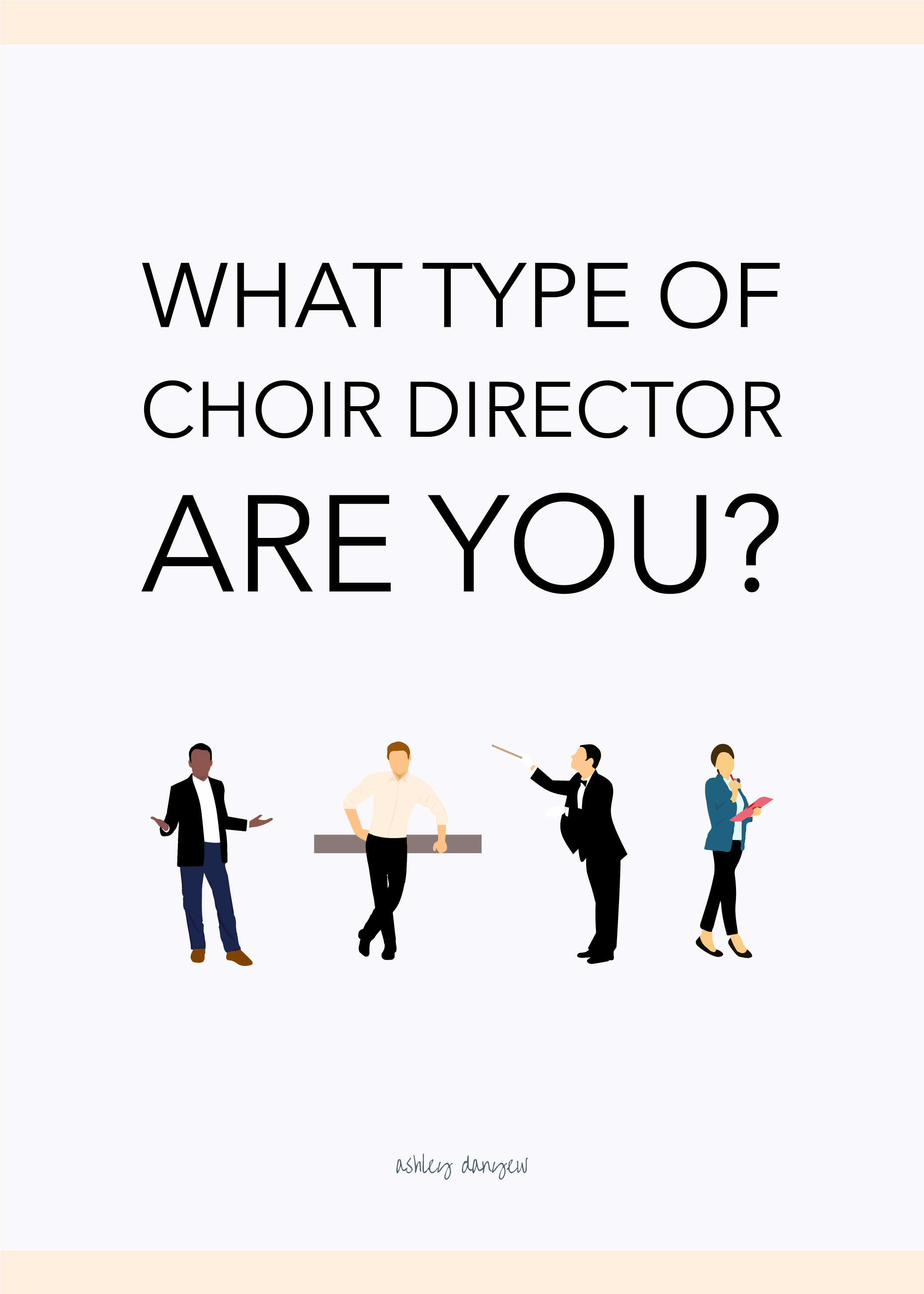 What Type of Choir Director Are You?