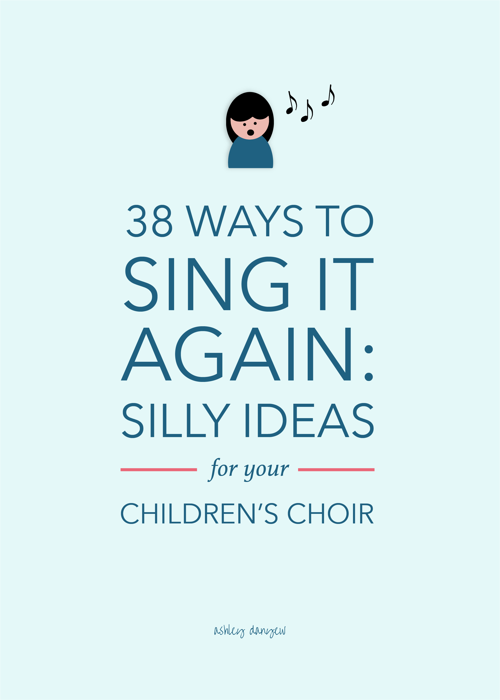 38 Ways to Sing it Again: Silly Ideas for Your Children's Choir