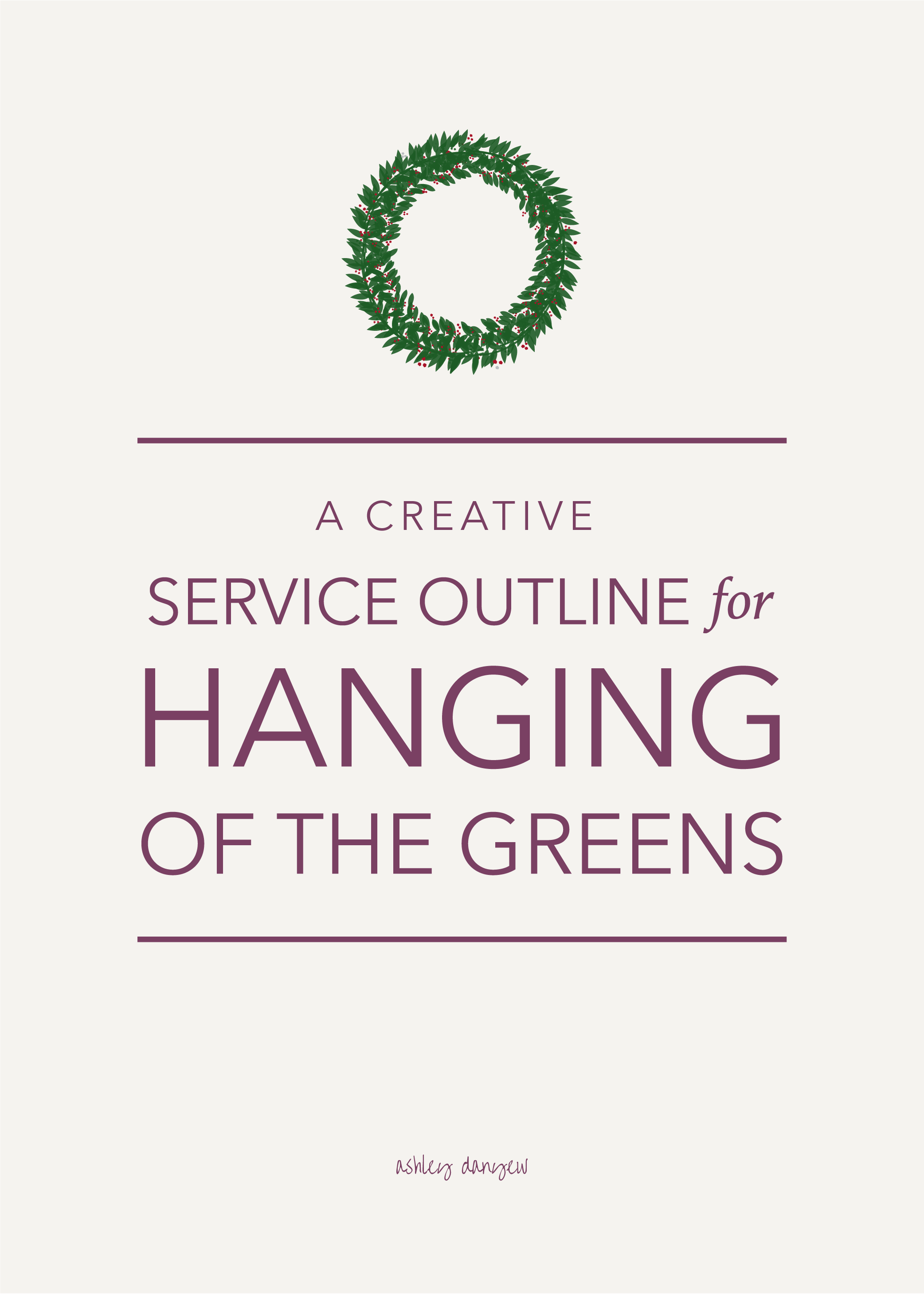 A Creative Service Outline for Hanging of the Greens