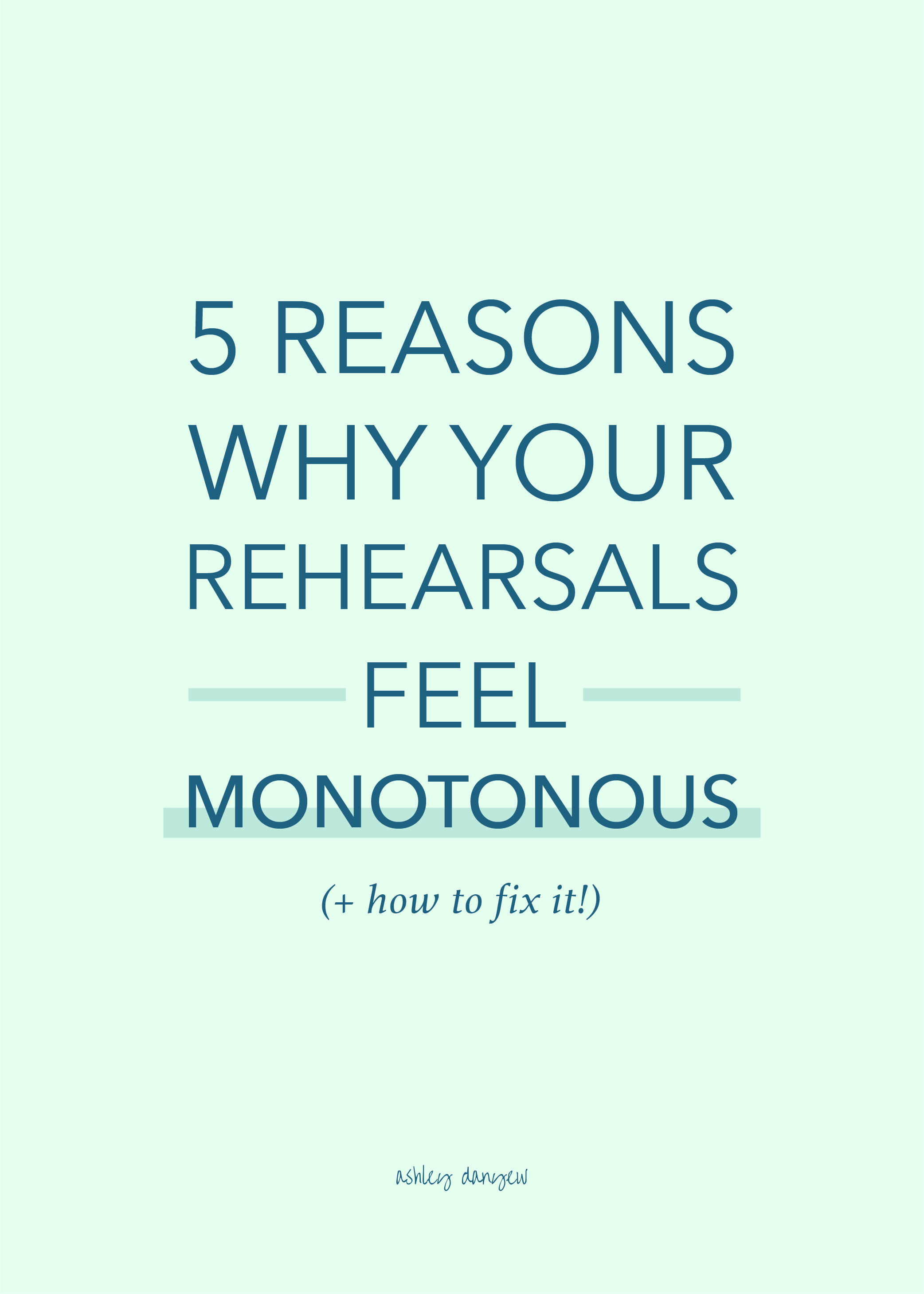 5 Reasons Why Your Rehearsals Feel Monotonous (+ How to Fix It!)