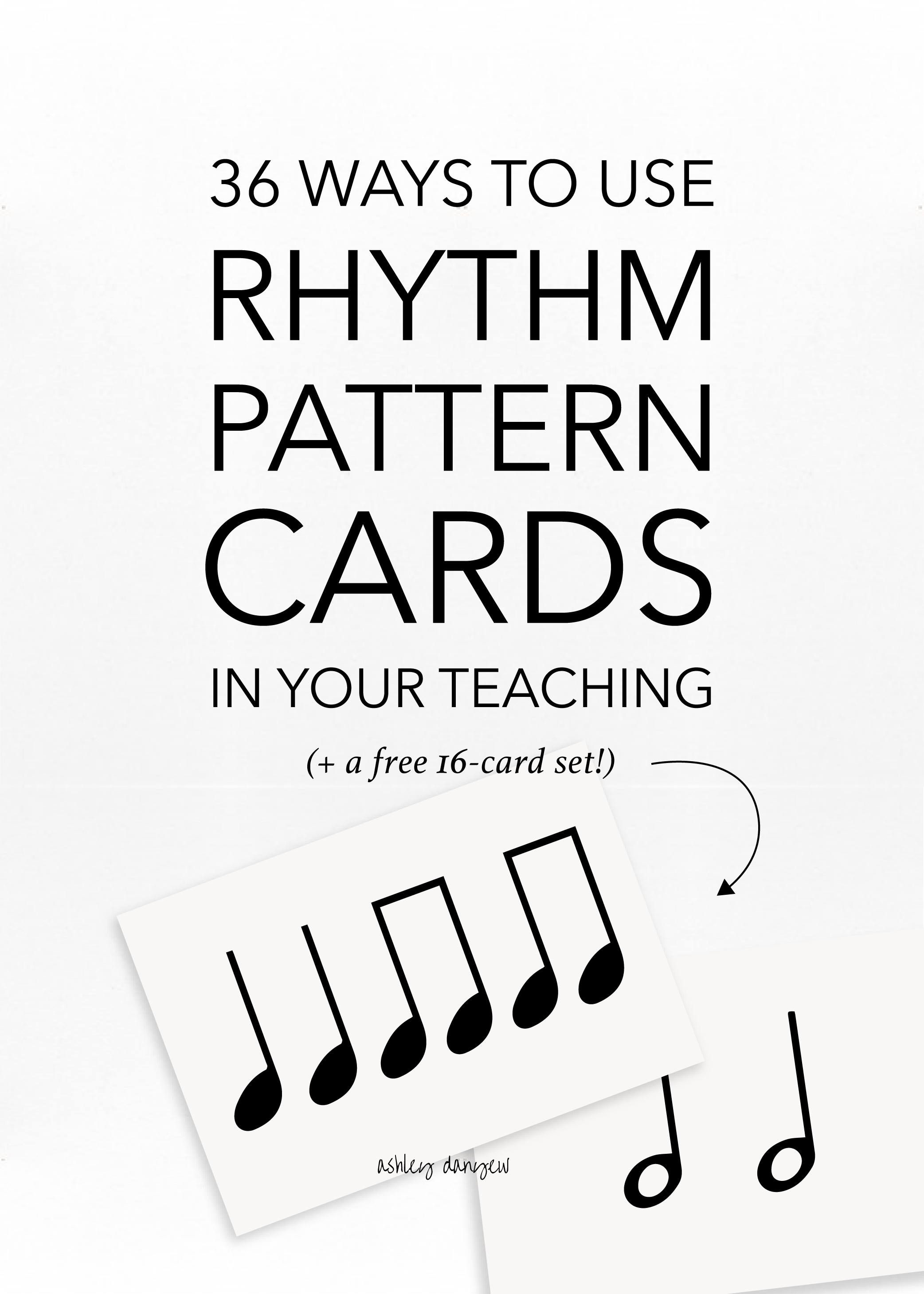 36 Ways to Use Rhythm Pattern Cards in Your Teaching