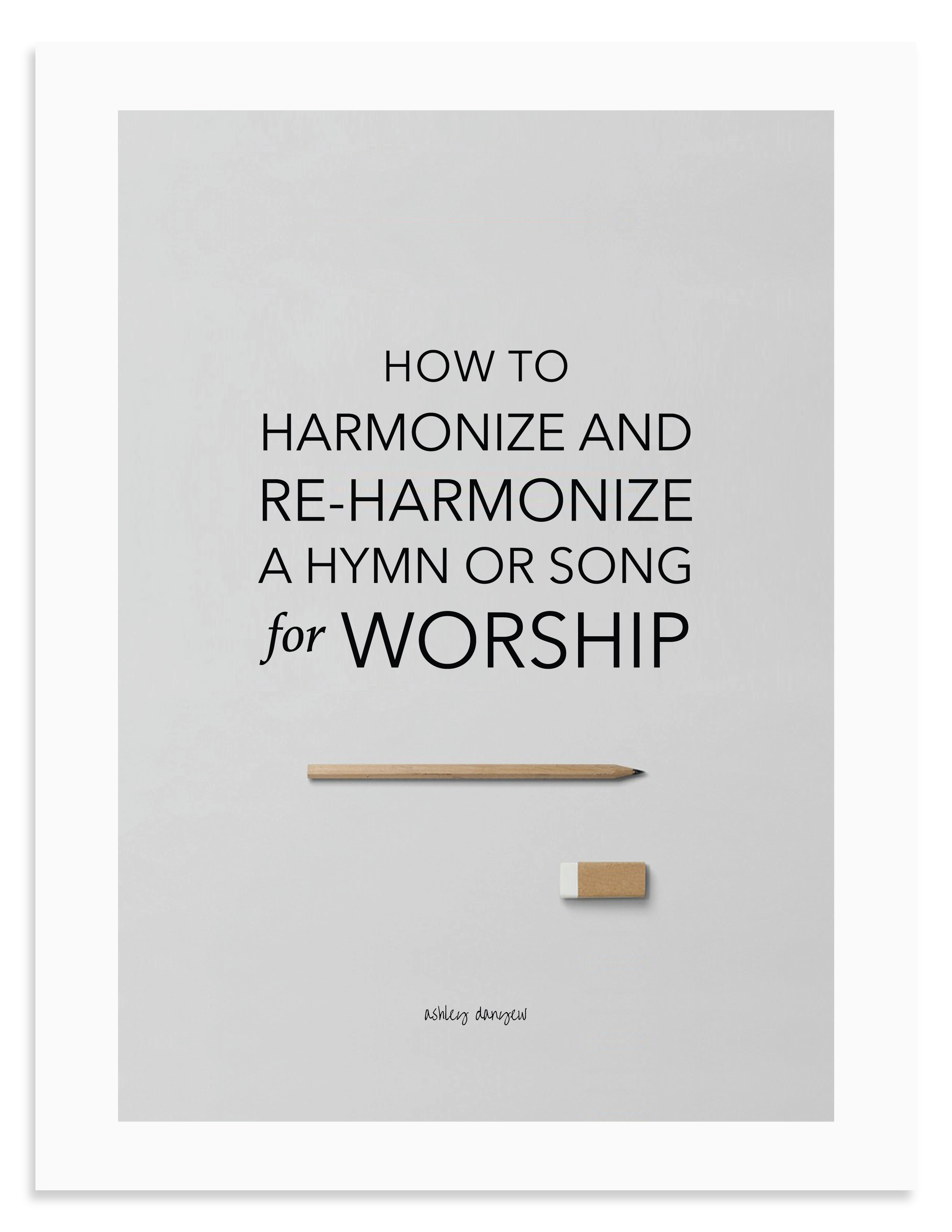 How to Harmonize and Re-Harmonize a Hymn or Song for Worship - Free Workbook by Ashley Danyew.png