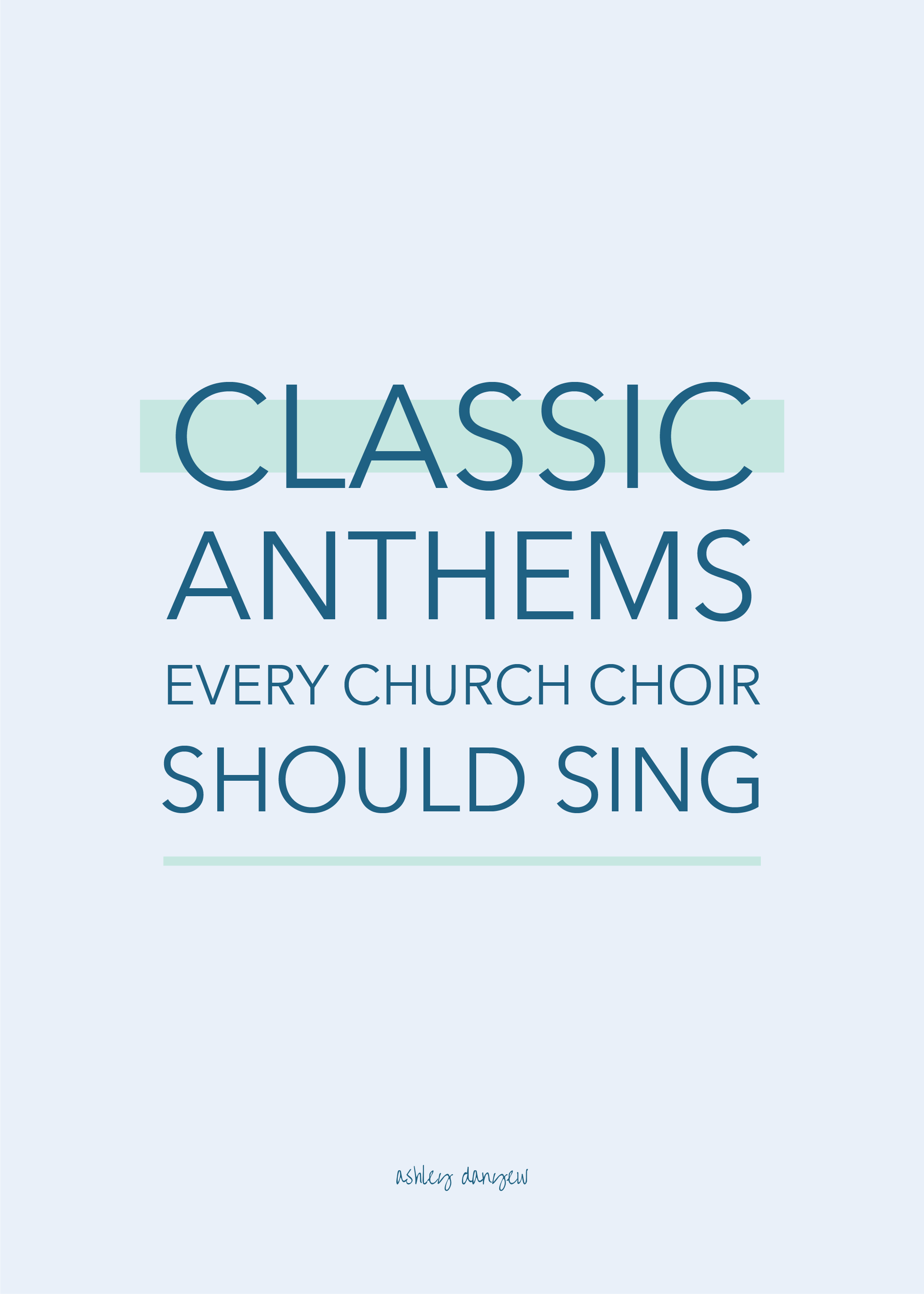 Classic Anthems Every Church Choir Should Sing