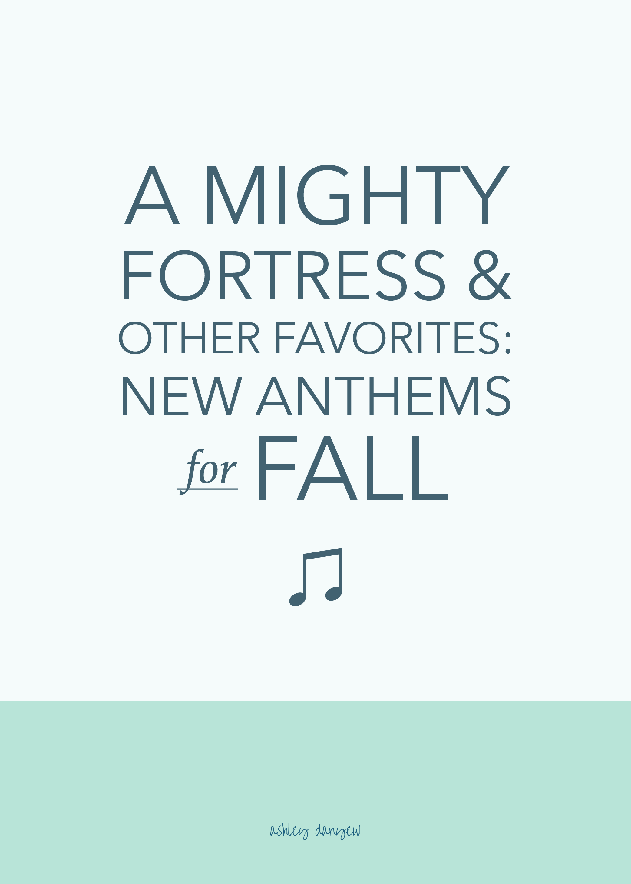 A Mighty Fortress &amp; Other Favorites: New Anthems for Fall