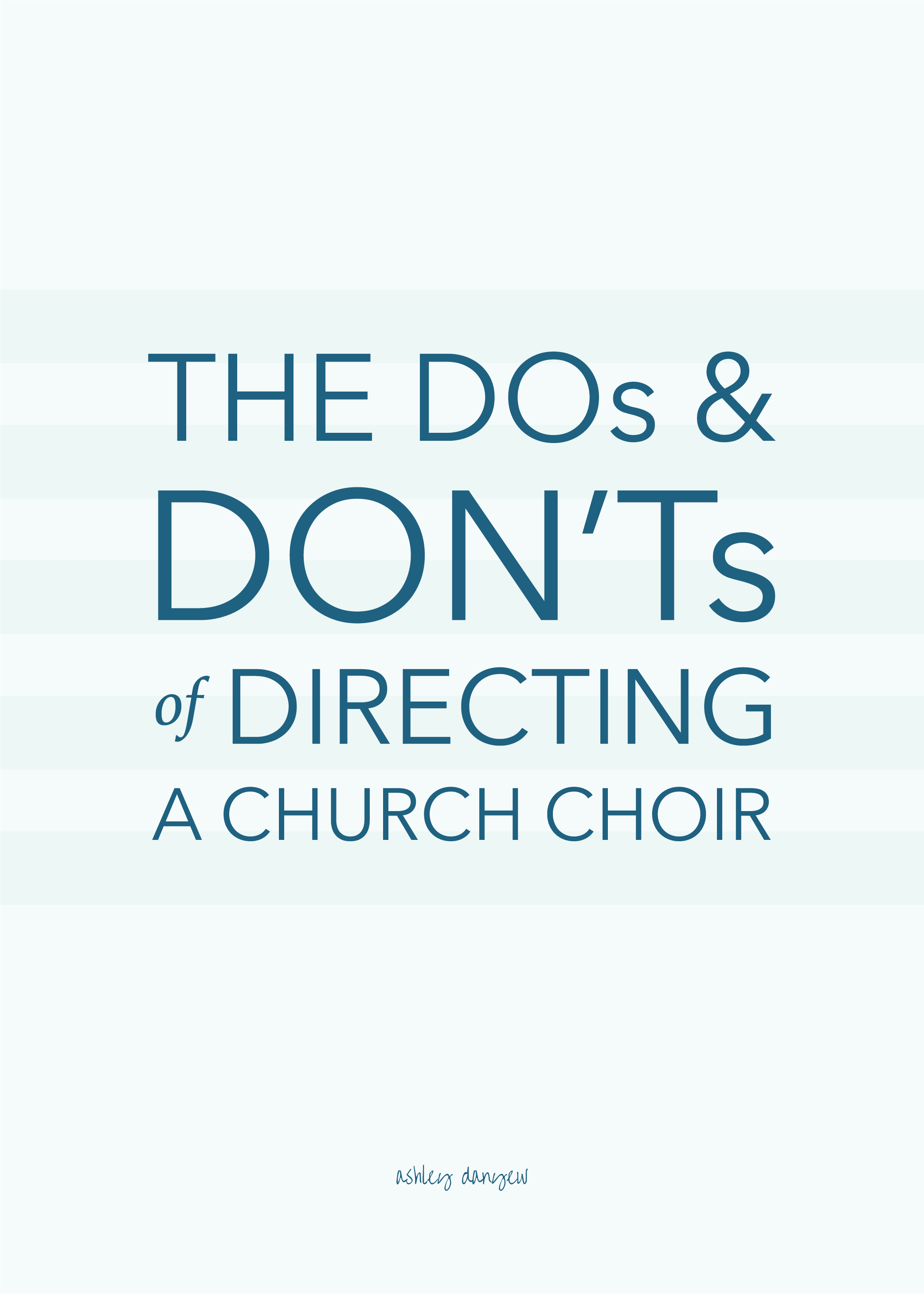 The Dos and Don'ts of Directing a Church Choir