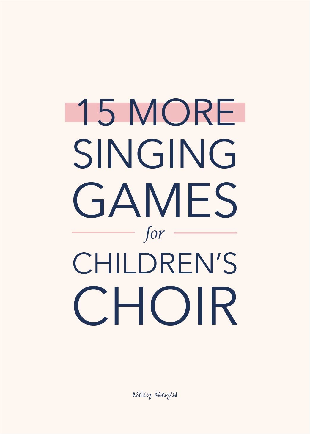 15 More Singing Games for Children's Choir