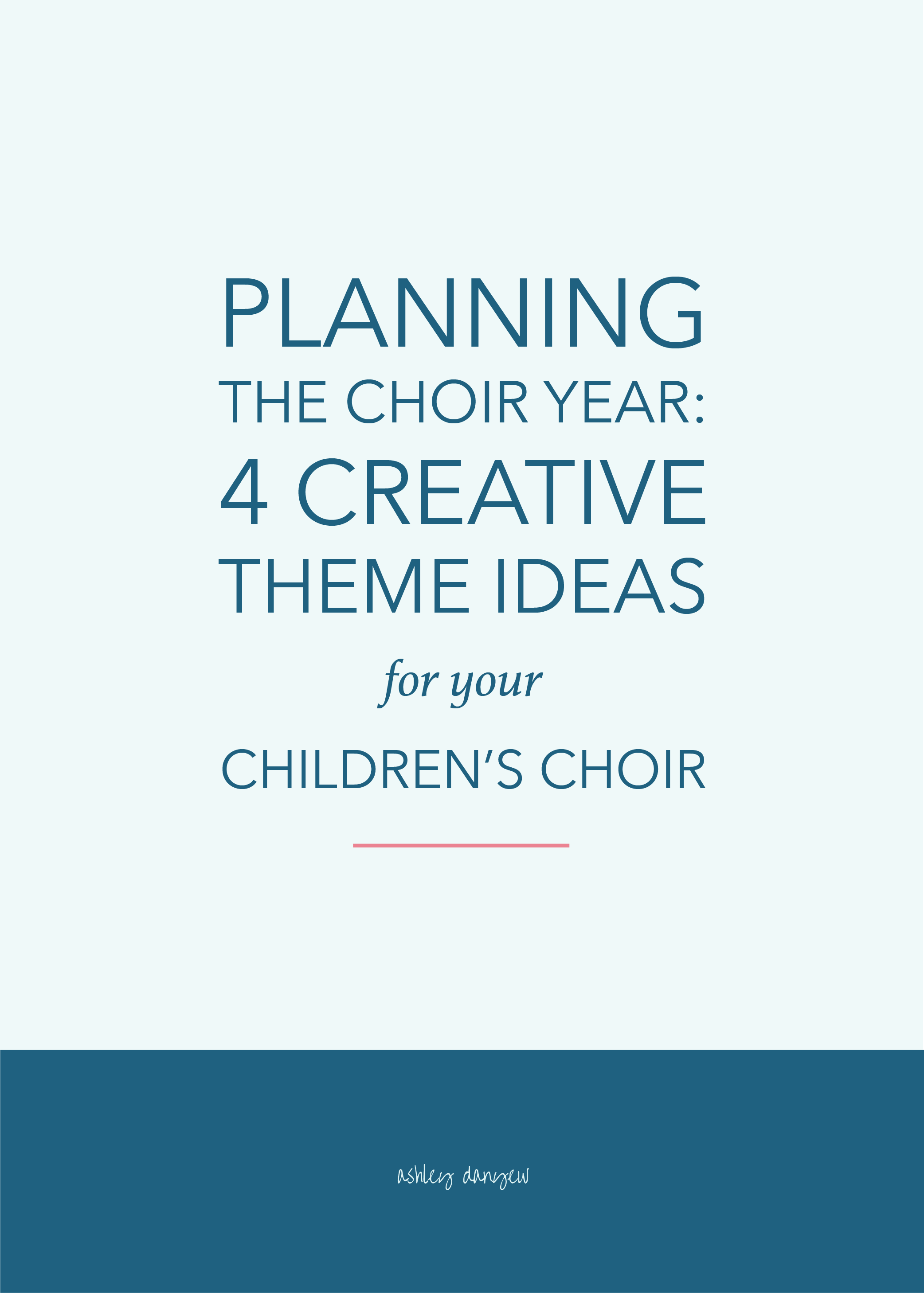 Planning the Choir Year: 4 Creative Theme Ideas for Your Children's Choir