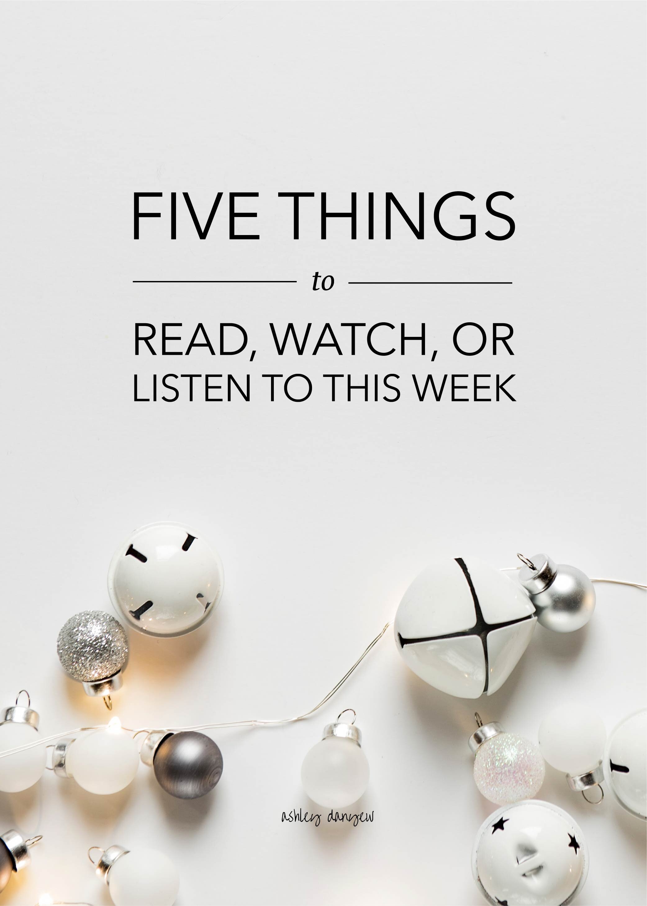 Five Things to Read, Watch, or Listen To This Week