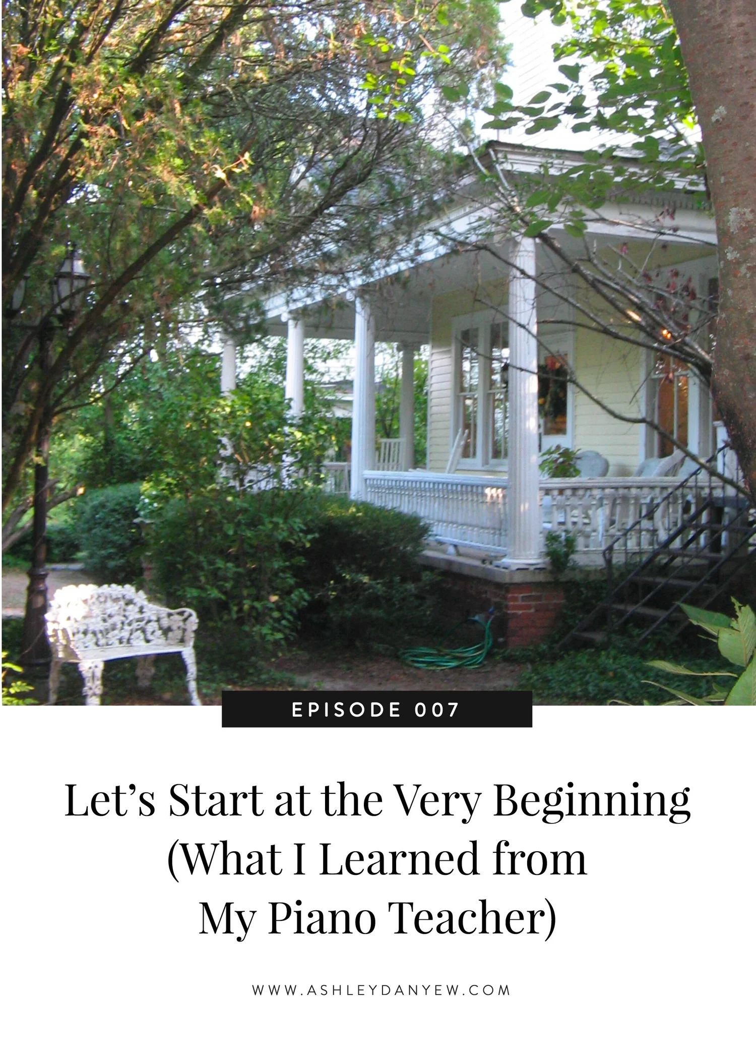 007 - Let's Start at the Very Beginning (What I Learned from My Piano Teacher) episode artwork